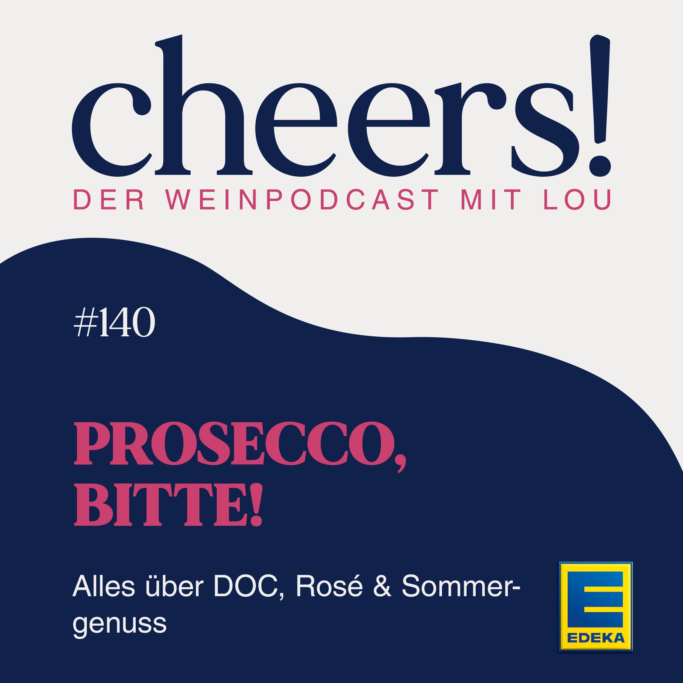 140: Prosecco, bitte! – Alles über DOC, Rosé & Sommergenuss