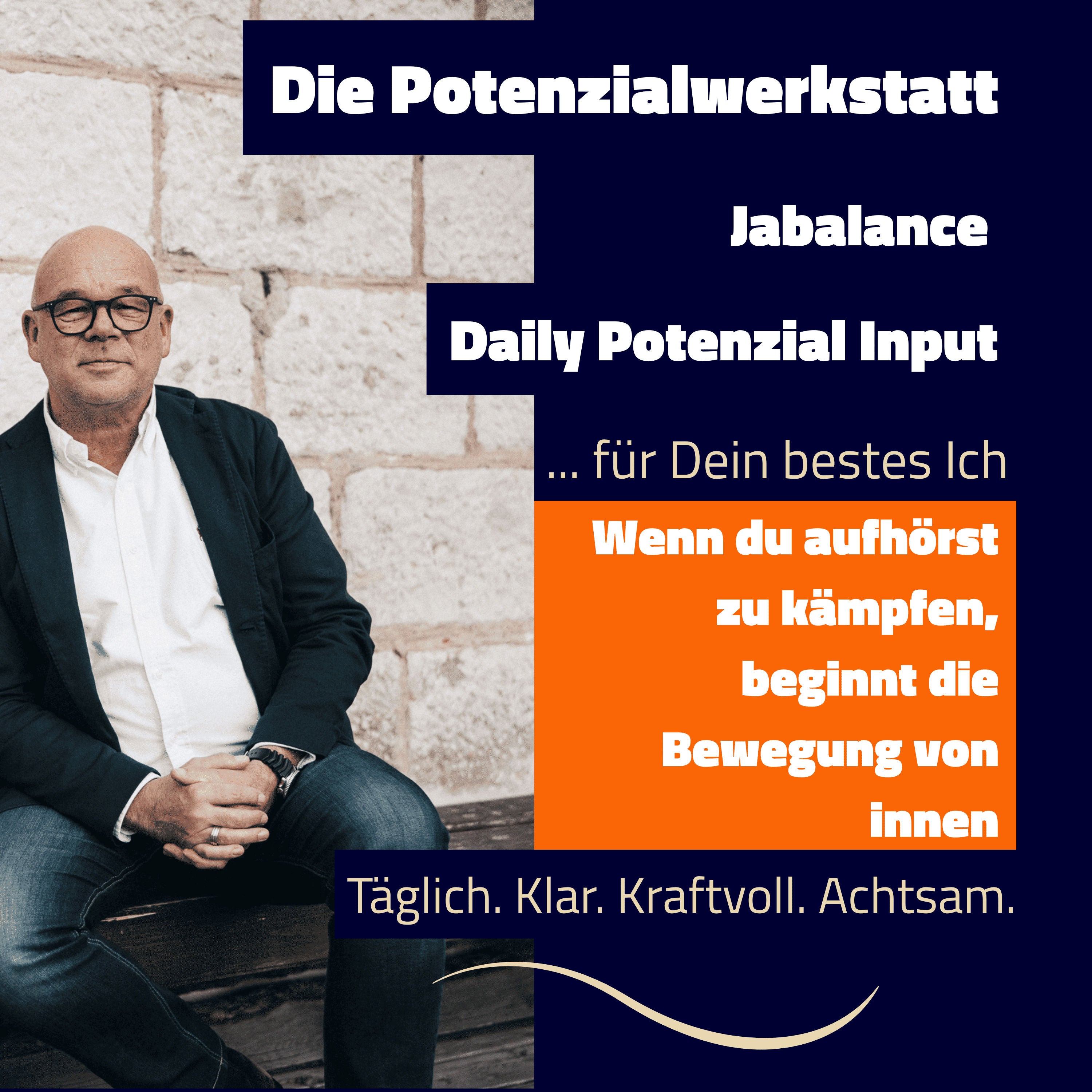 Wenn du aufhörst zu kämpfen, beginnt die Bewegung von innen