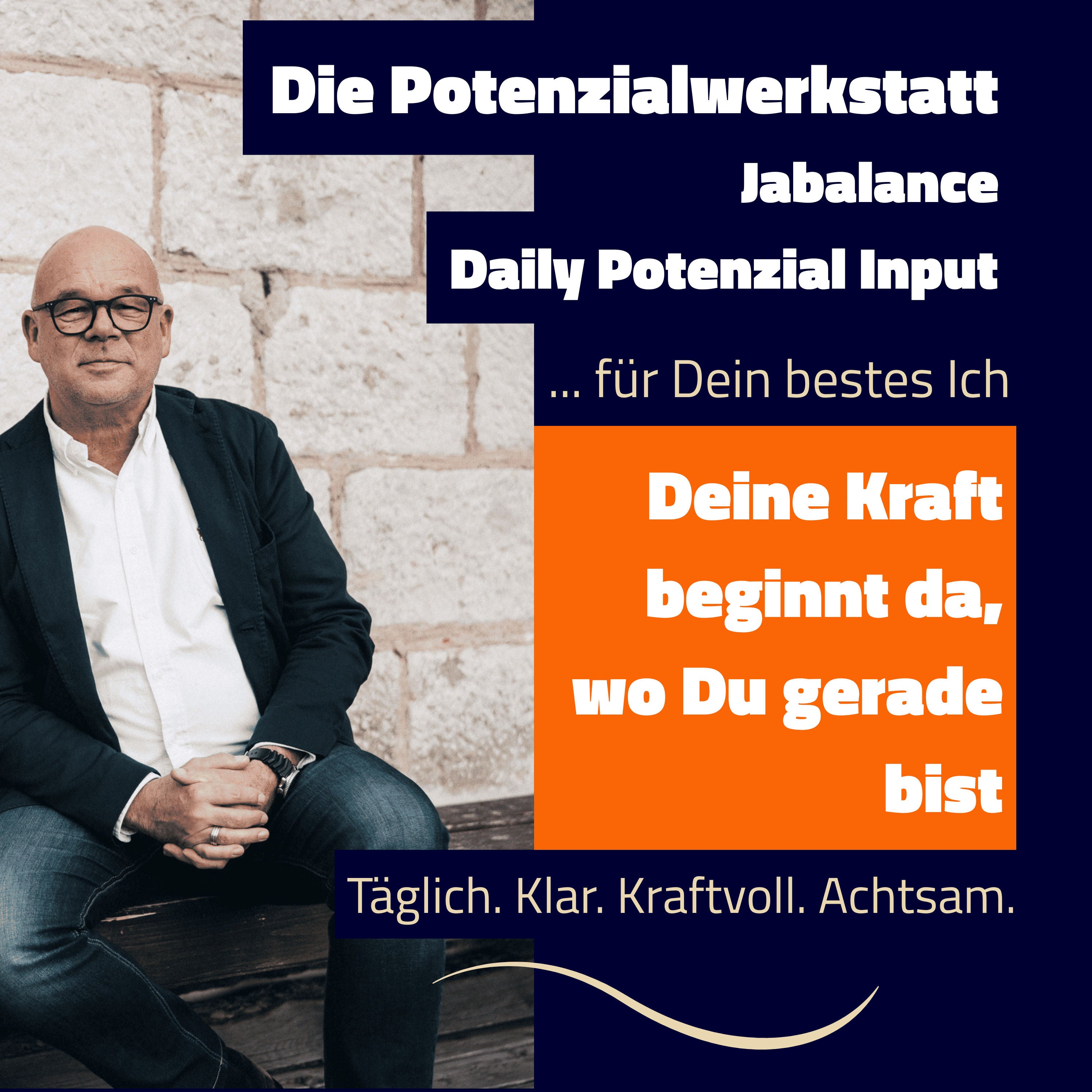 Deine Kraft beginnt da, wo Du gerade bist