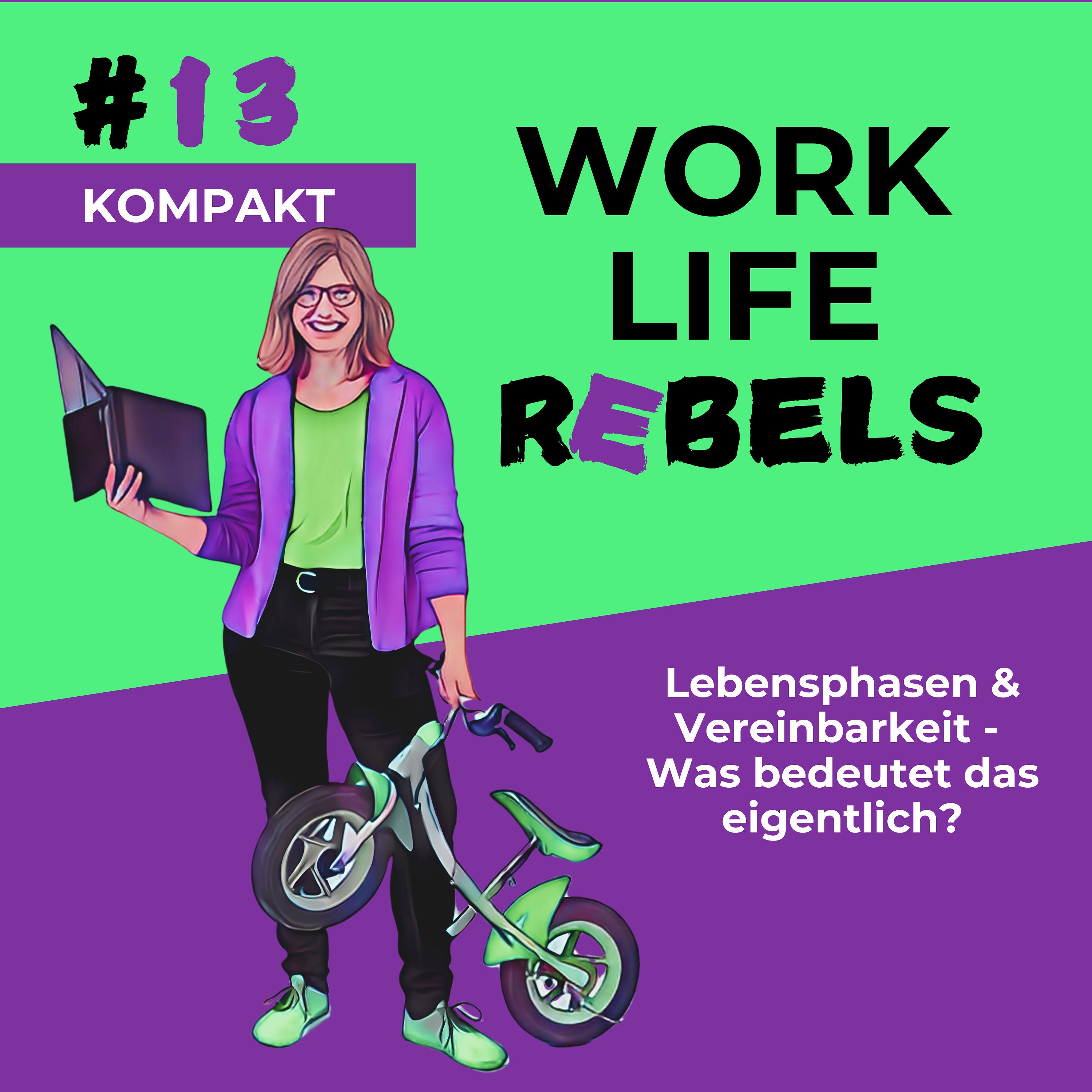 Lebensphasen & Vereinbarkeit - Was bedeutet das eigentlich? - #13