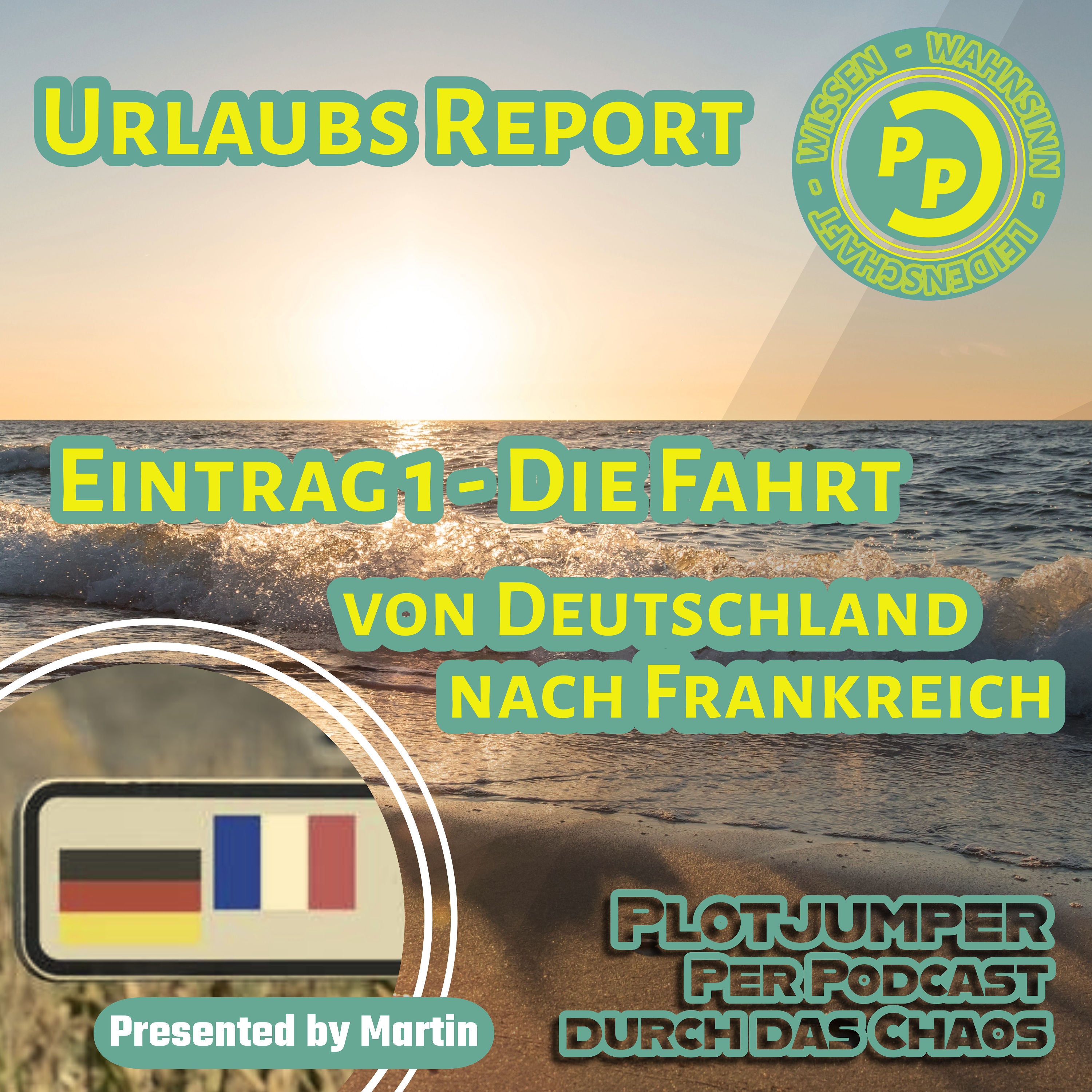 Urlaubs Report: Eintrag 1 - Die Fahrt - von Deutschland nach Frankreich