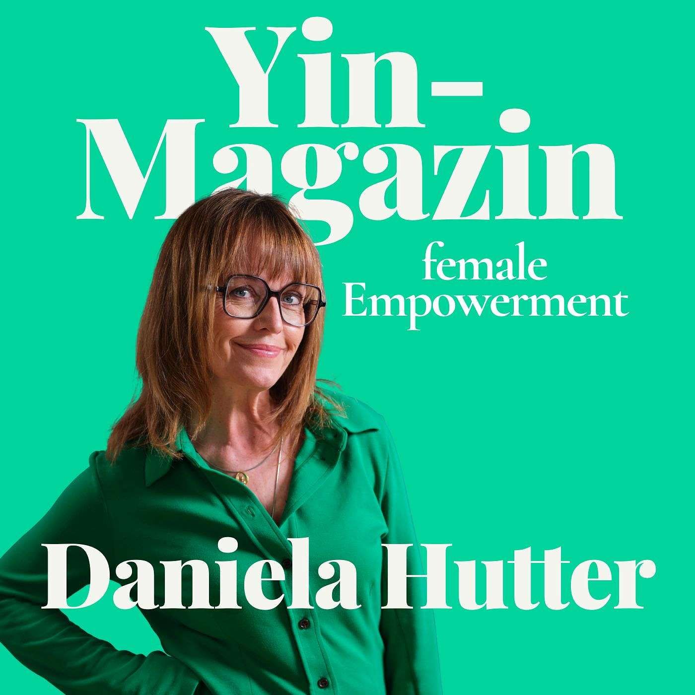 Yin-Magazin – Der Podcast für gelebte Weiblichkeit und bewusstes FrauSein