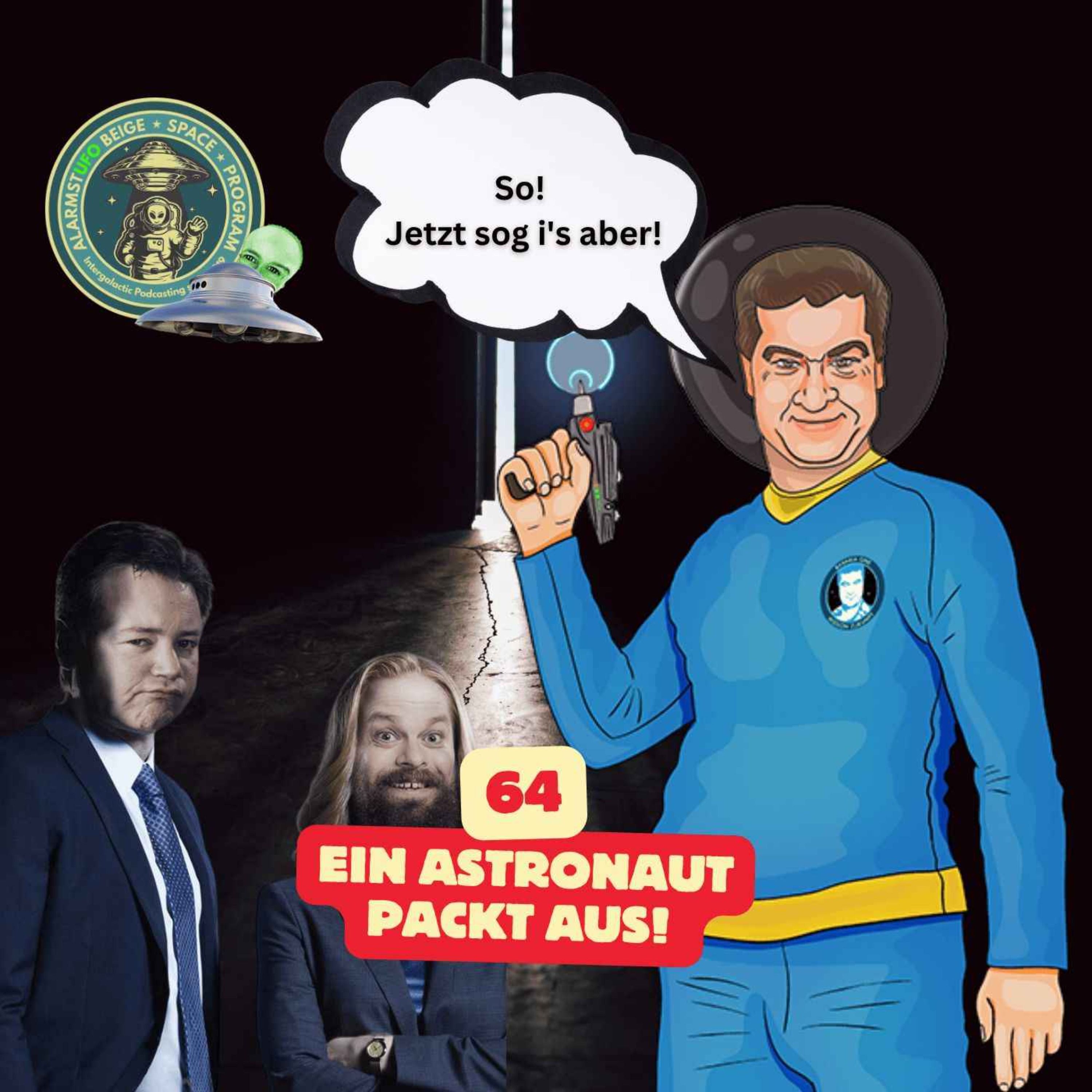 Alarmstufo 64 - Ein Astronaut packt aus!