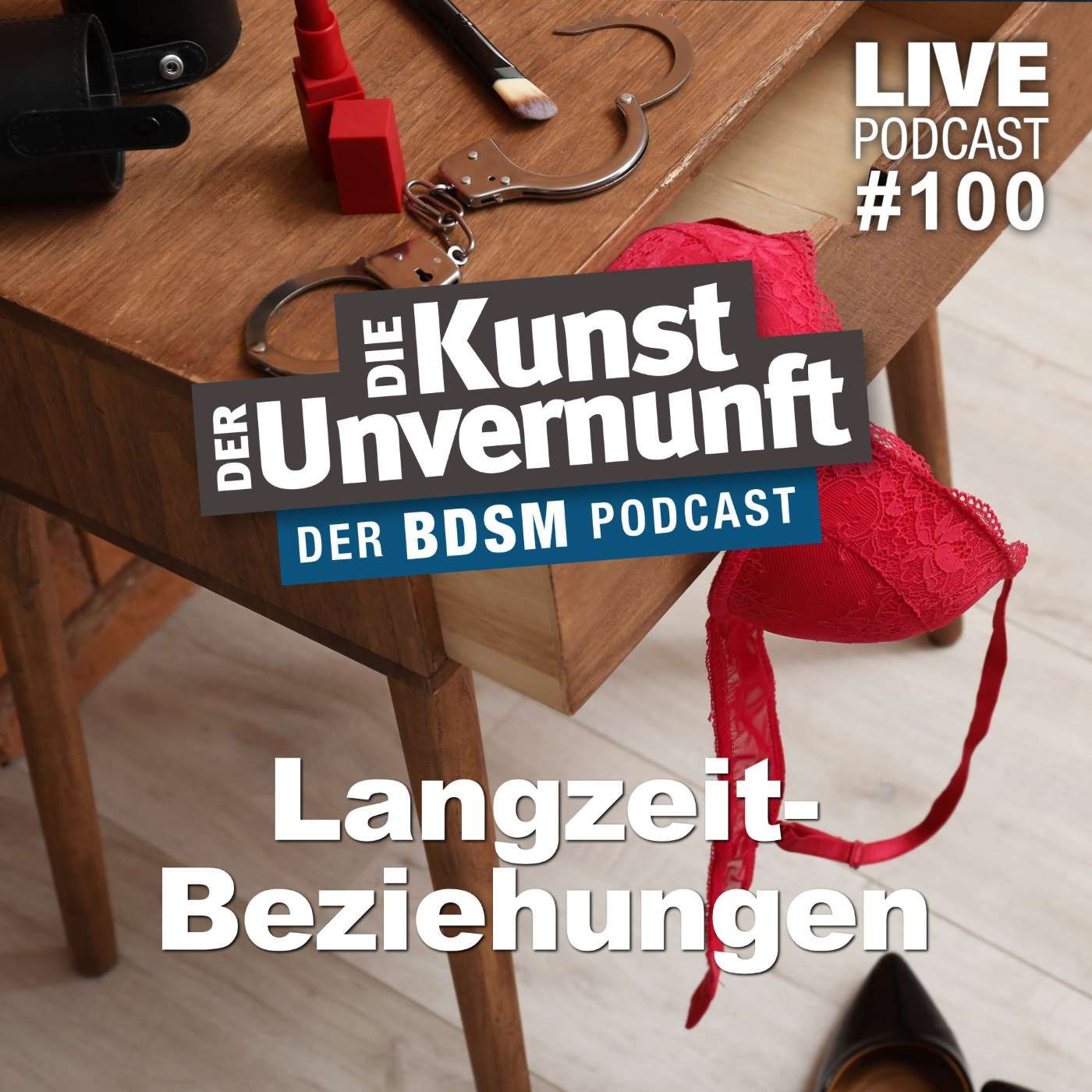 Unvernunft Live 15.09.22 - Langzeitbeziehungen