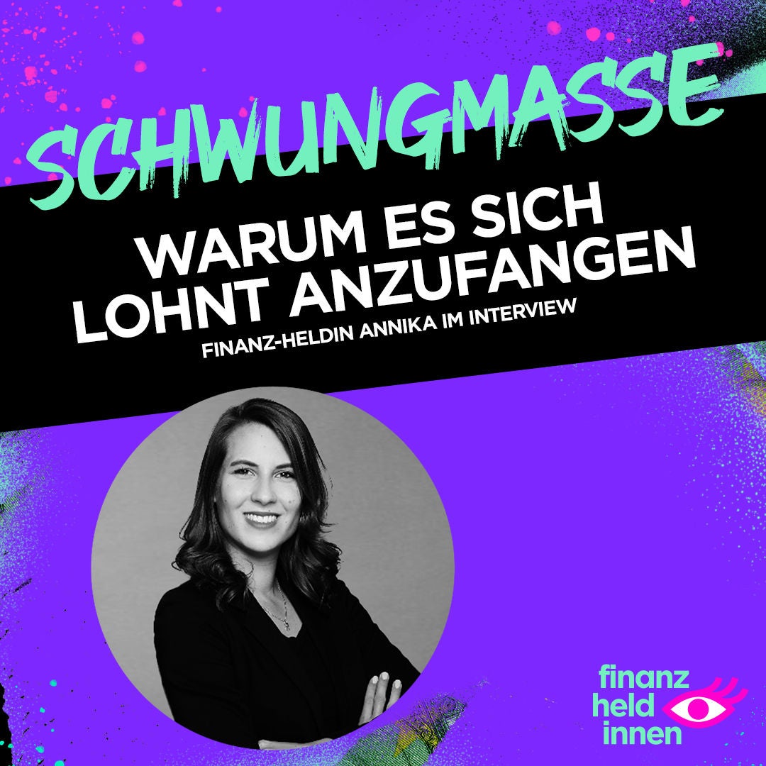 #162 Warum es sich lohnt anzufangen – finanz-heldin Annika im Interview