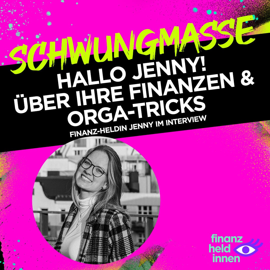 #212 Hallo Jenny! Über ihre Finanzen & Orga-Tricks