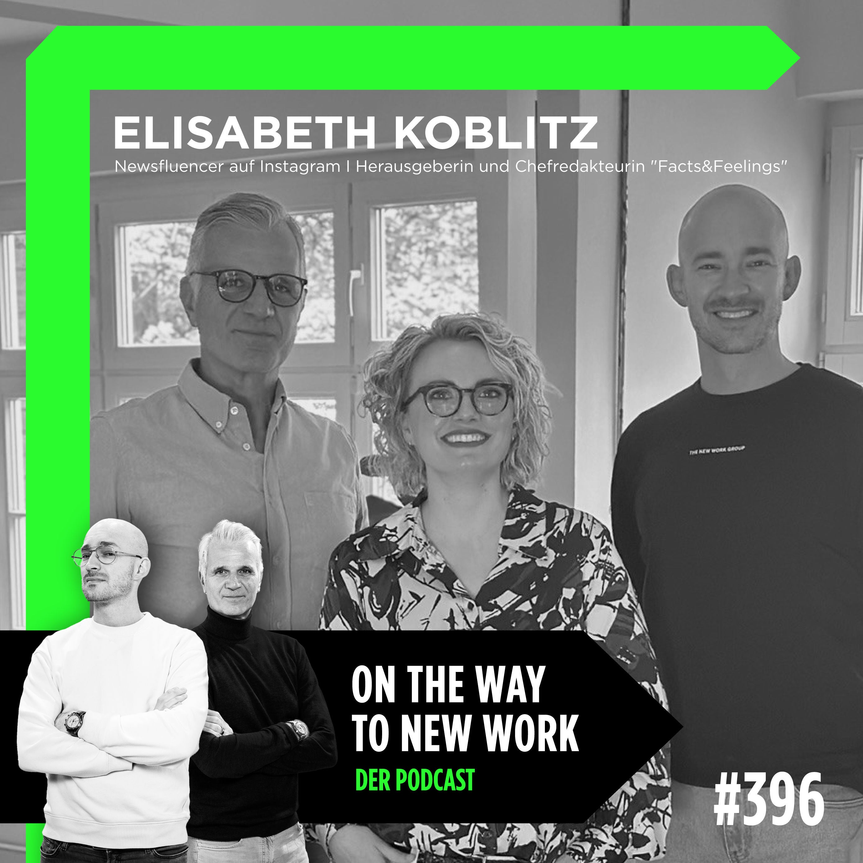 #396 Elisabeth Koblitz | Newsfluencer auf Instagram I Herausgeberin und Chefredakteurin "Facts&Feelings"