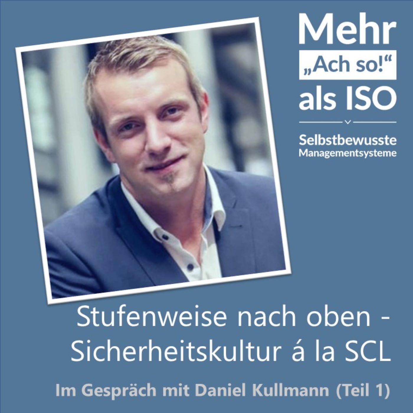 62 Stufenweise nach oben - Sicherheitskultur á la SCL - Daniel Kullmann im Gespräch (Teil 1)