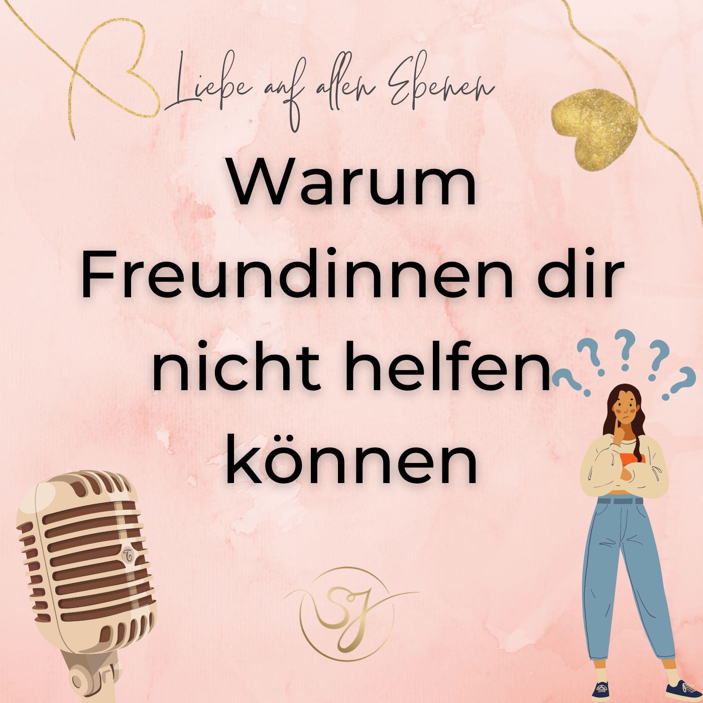 Warum Freundinnen dir nicht helfen können