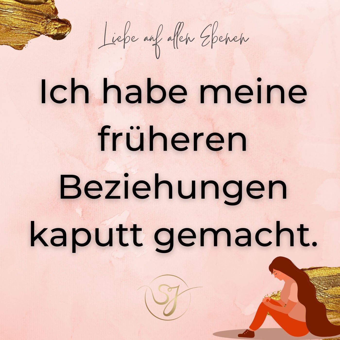 Ich habe meine früheren Beziehungen kaputt gemacht!