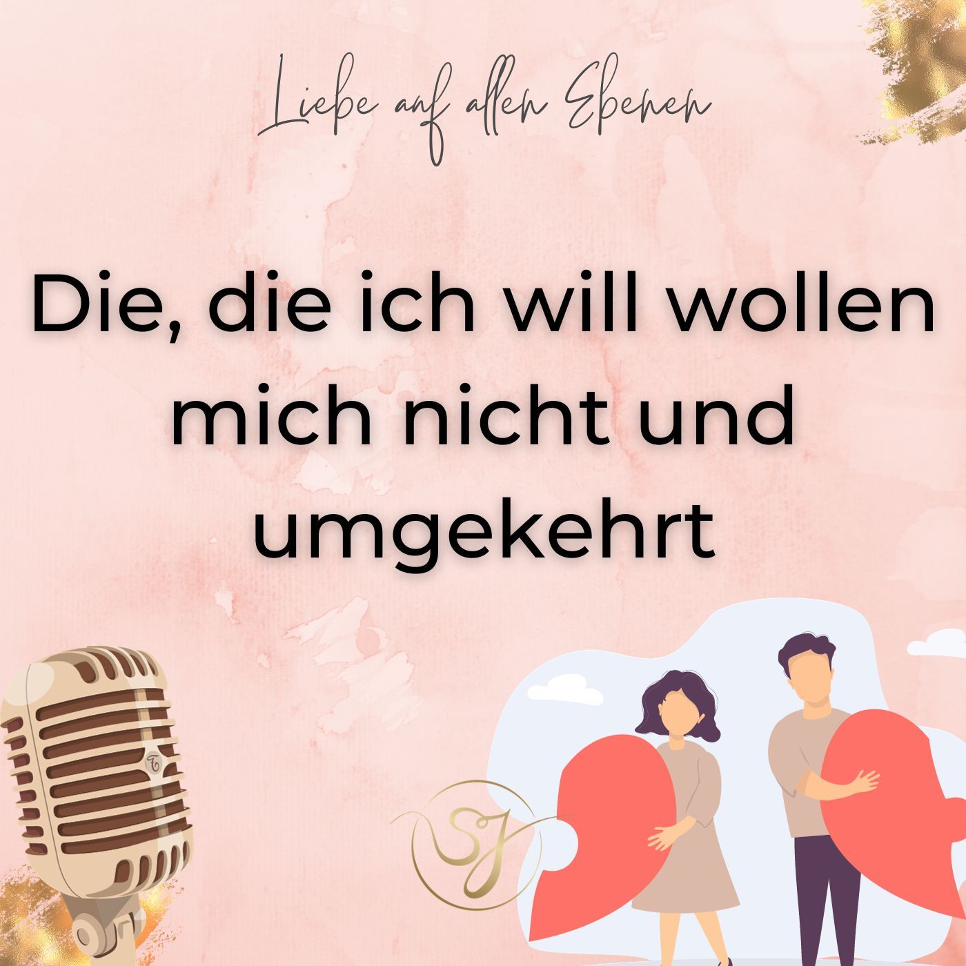 Die, die ich will wollen mich nicht und umgekehrt