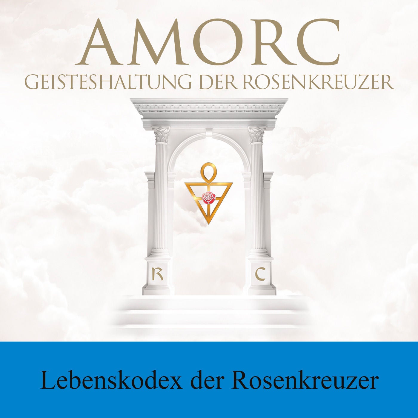 Lebenskodex der Rosenkreuzer