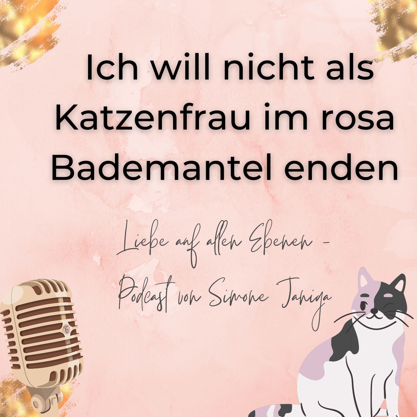 Ich will nicht als Katzenfrau im rosa Bademantel enden