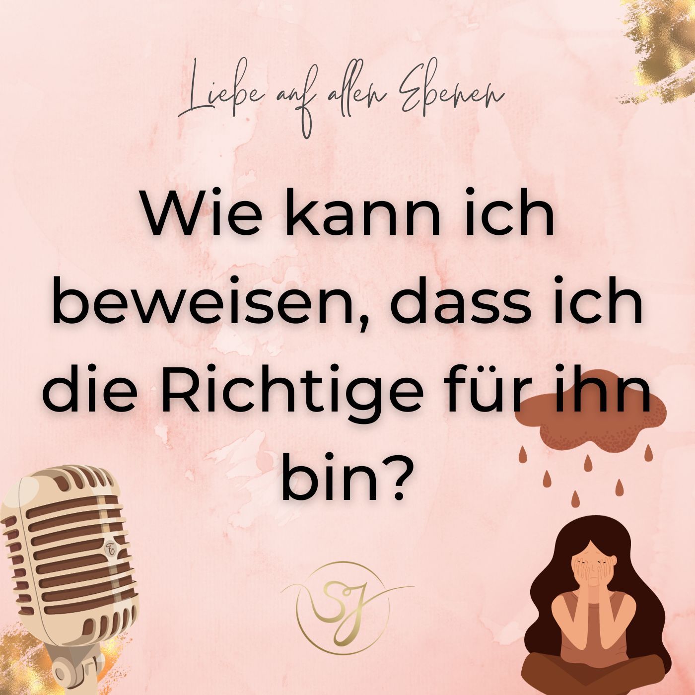 Wie kann ich beweisen, dass ich die Richtige für ihn bin?
