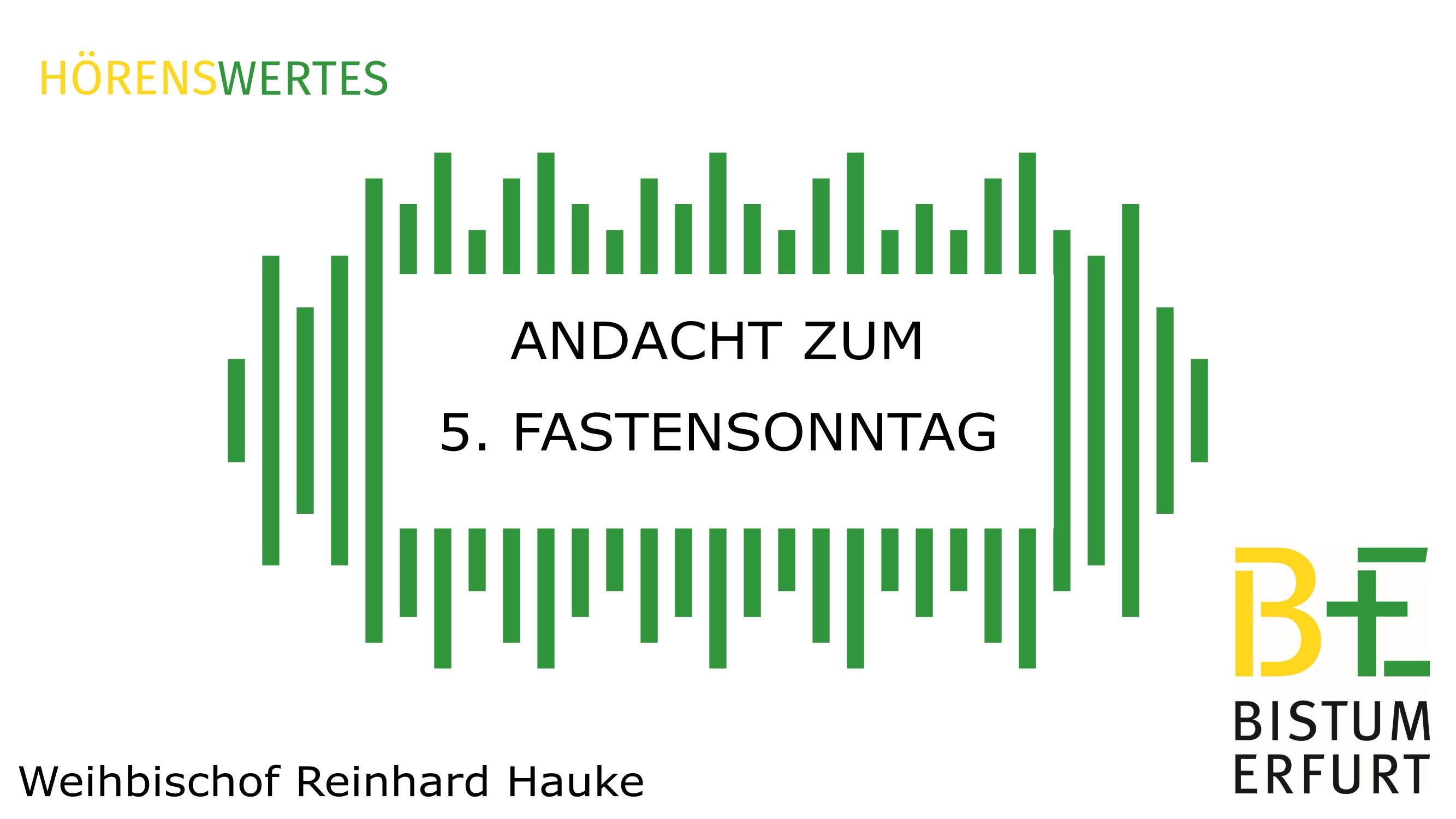 5. Fastensonntag - Lesungen und Predigt