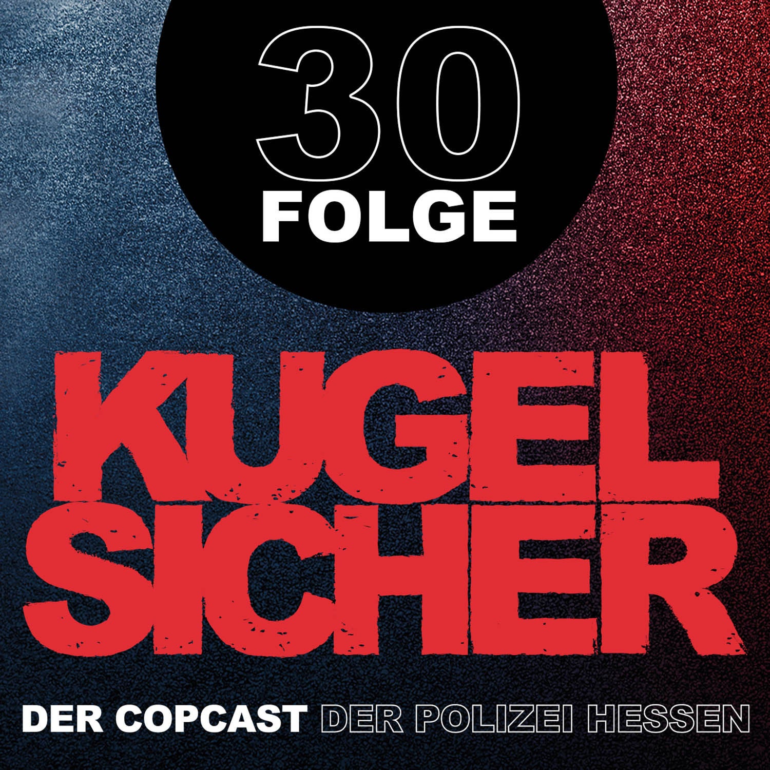 Folge #30 - Schutzmann vor Ort