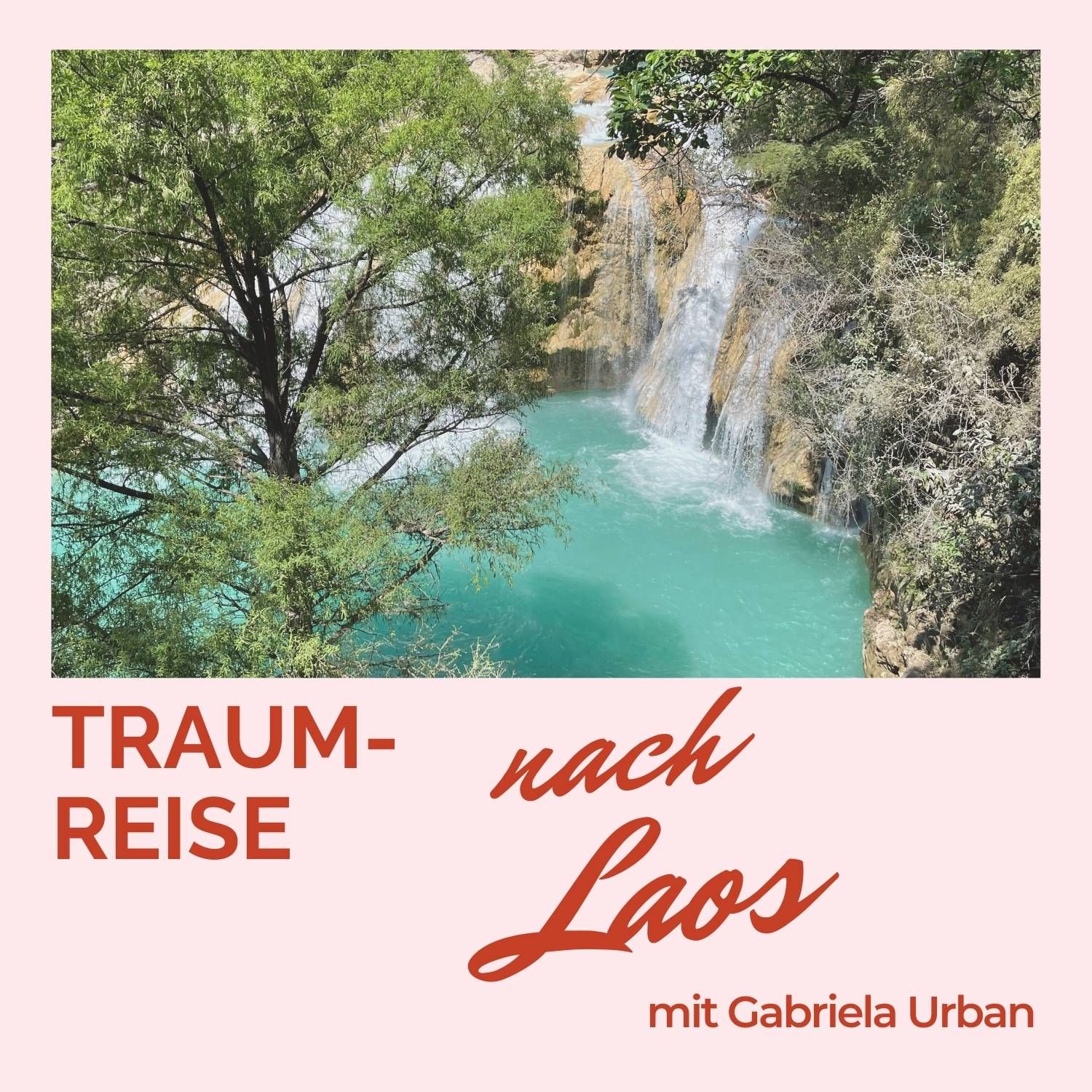 #007 Traumreise nach Laos – der reinigende Wasserfall