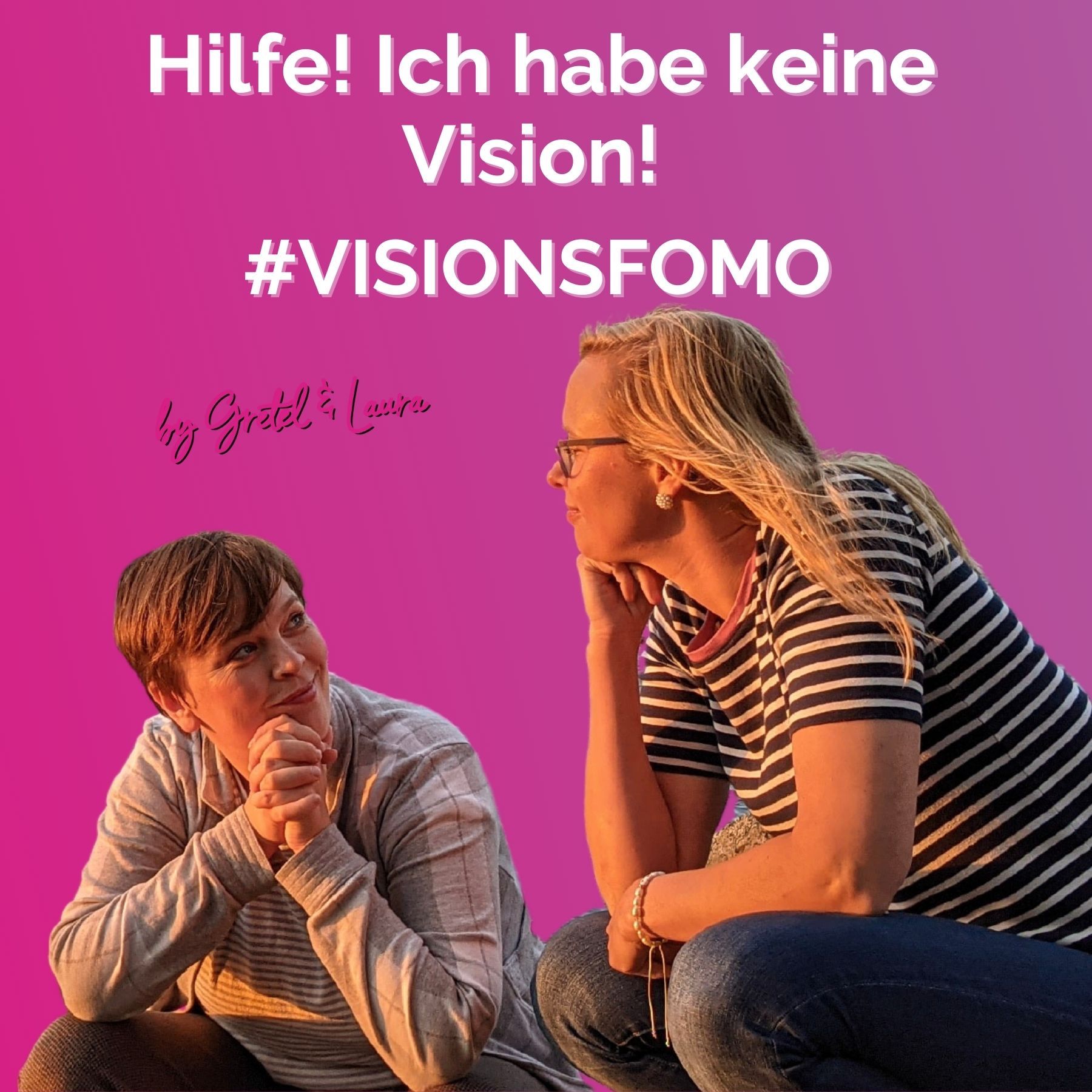 #148 – HILFE - Ich habe keine Vision!