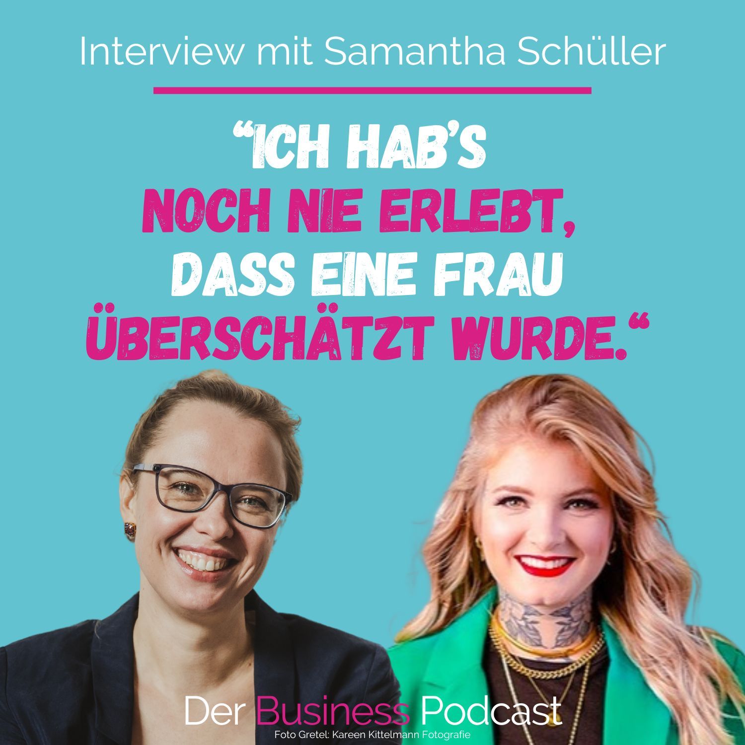#391 - „Ich hab’s noch nie erlebt, dass eine Frau überschätzt wurde.“