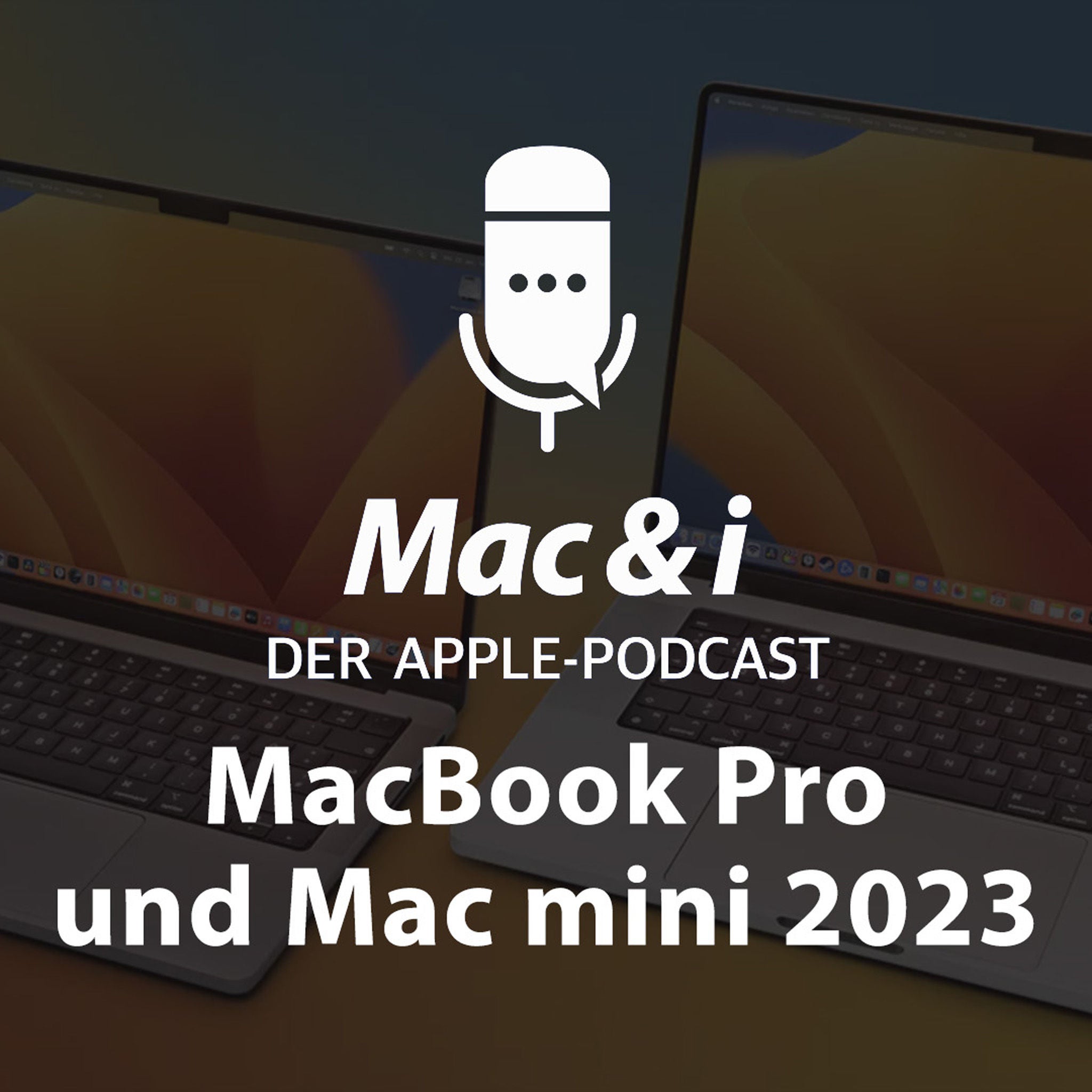 MacBook Pro und Mac mini 2023 | Mac & i - Der Apple-Podcast