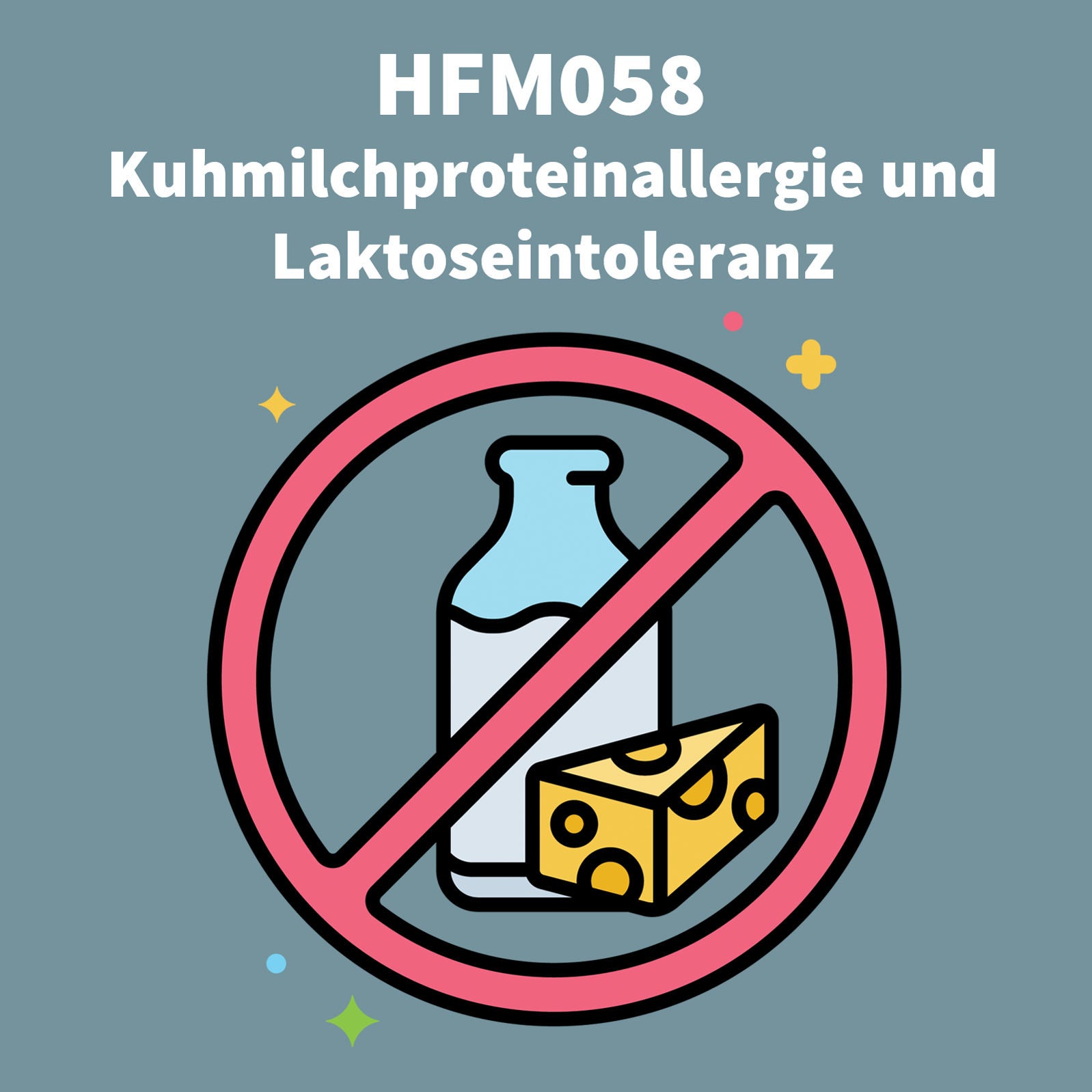 HFM058 - Kuhmilchproteinallergie und Laktoseintoleranz