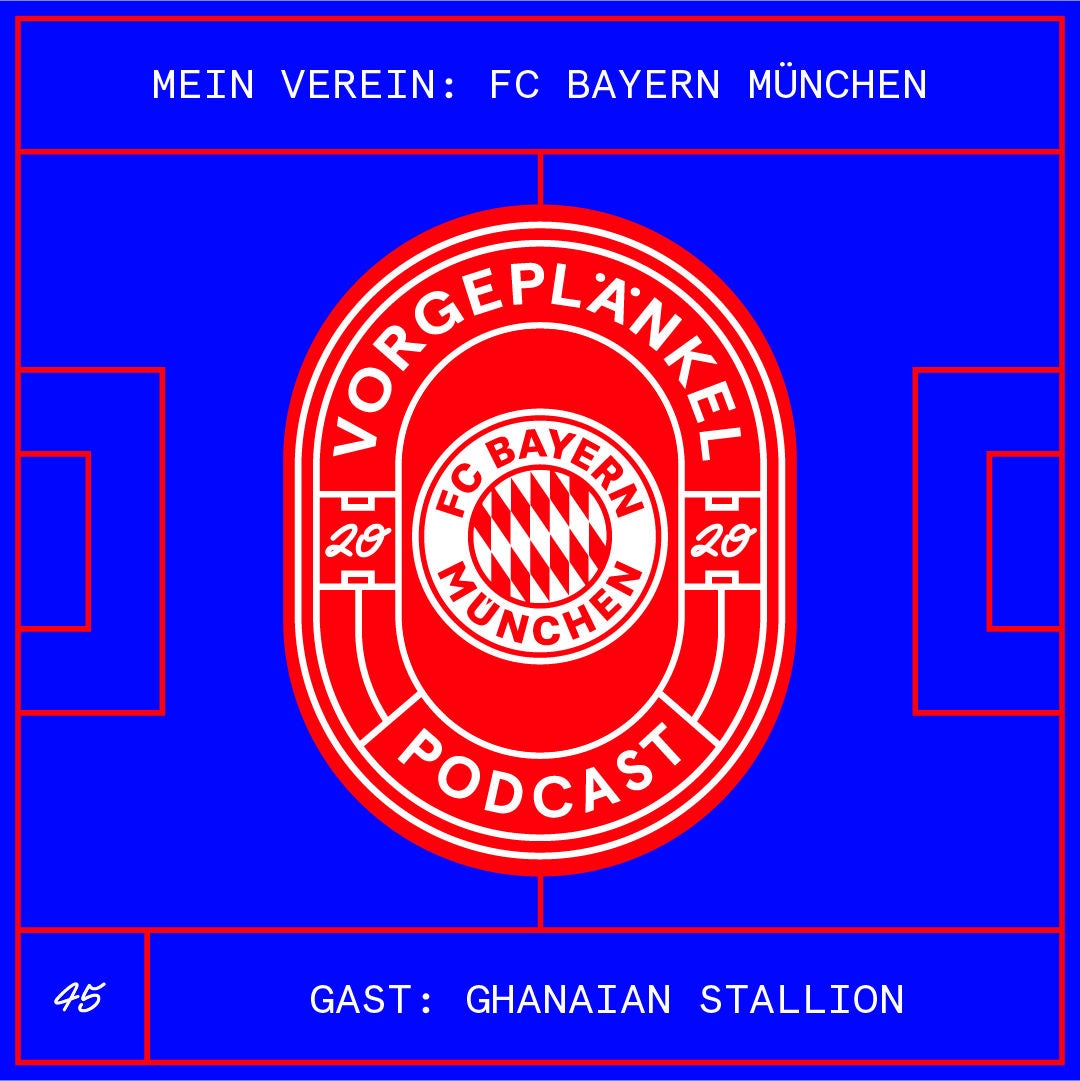 44 - Mein Verein: Bayern München (Gast: Ghanaian Stallion)