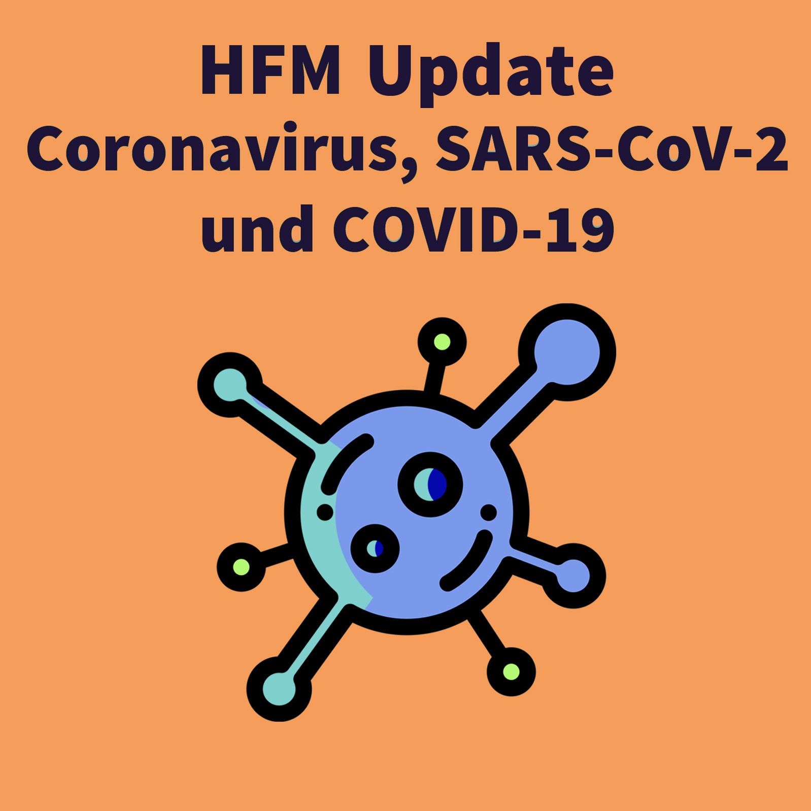 HFM Update: Coronavirus, SARS-CoV-2 und Covid-19