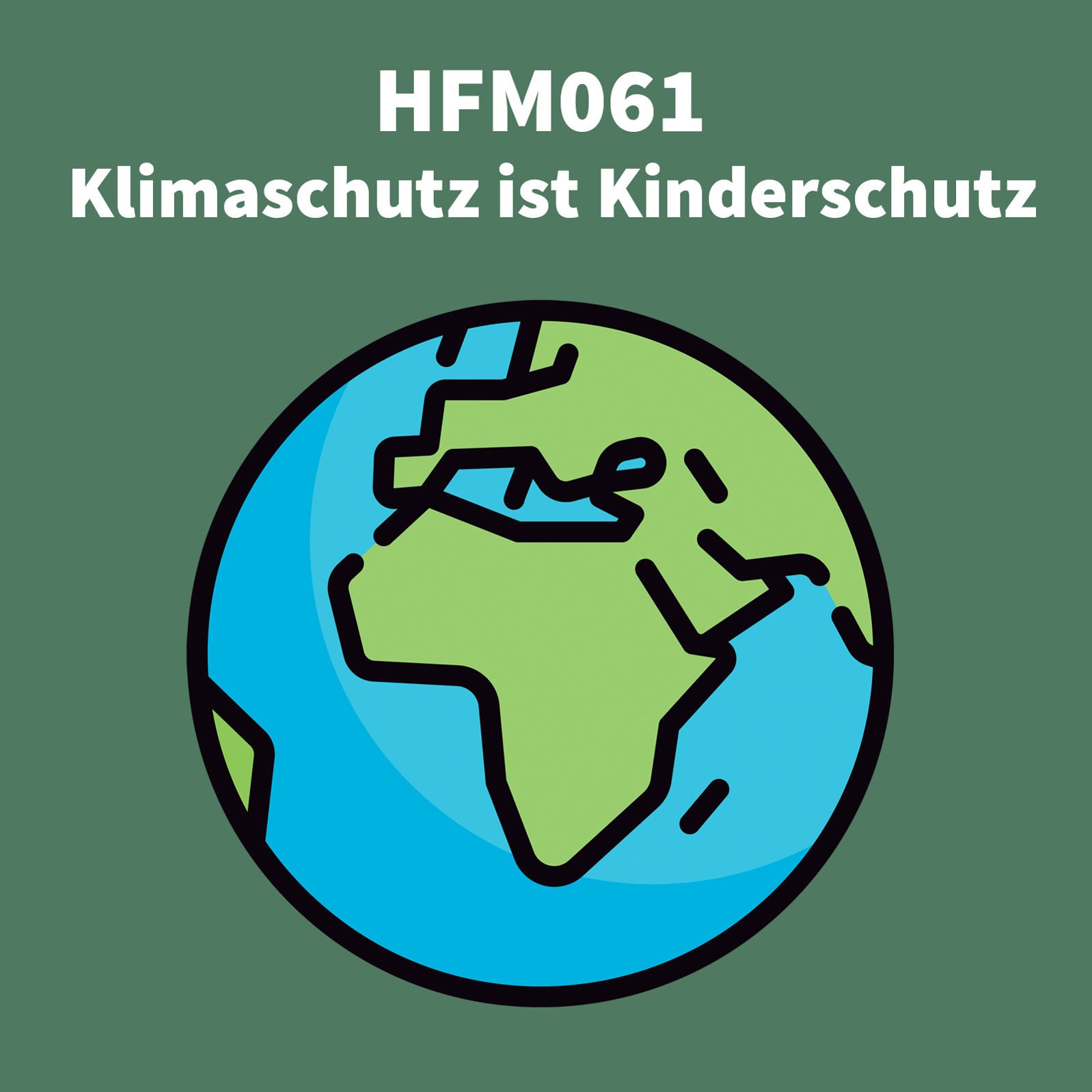 HFM061 - Klimaschutz ist Kinderschutz: Interview mit Fridays for Future Aktivistin Clara Mayer