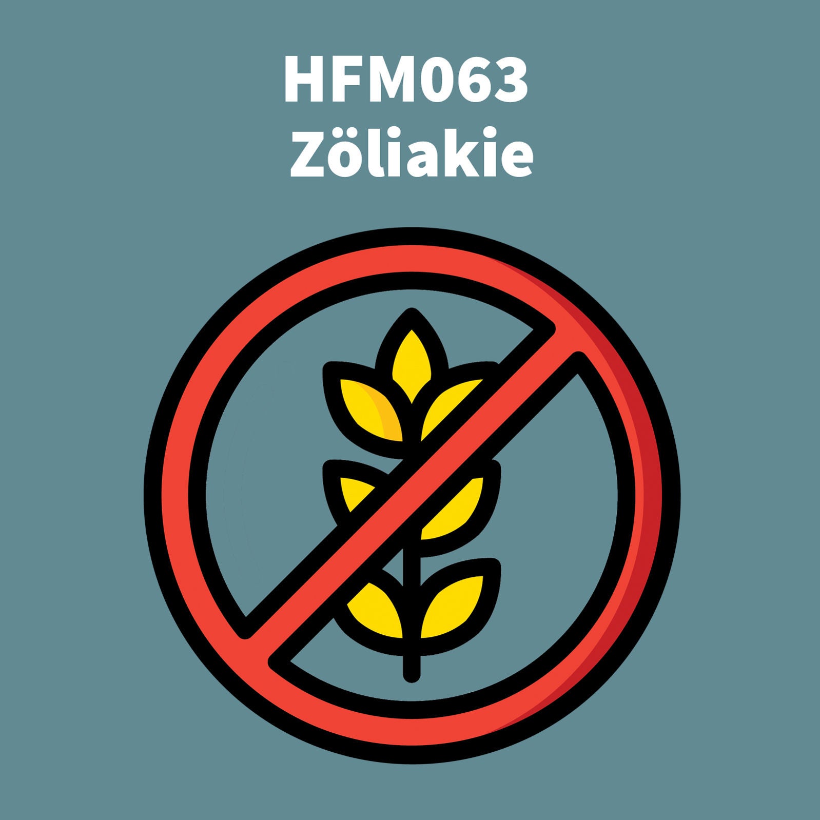 HFM063 - Zöliakie & Glutenunverträglichkeit