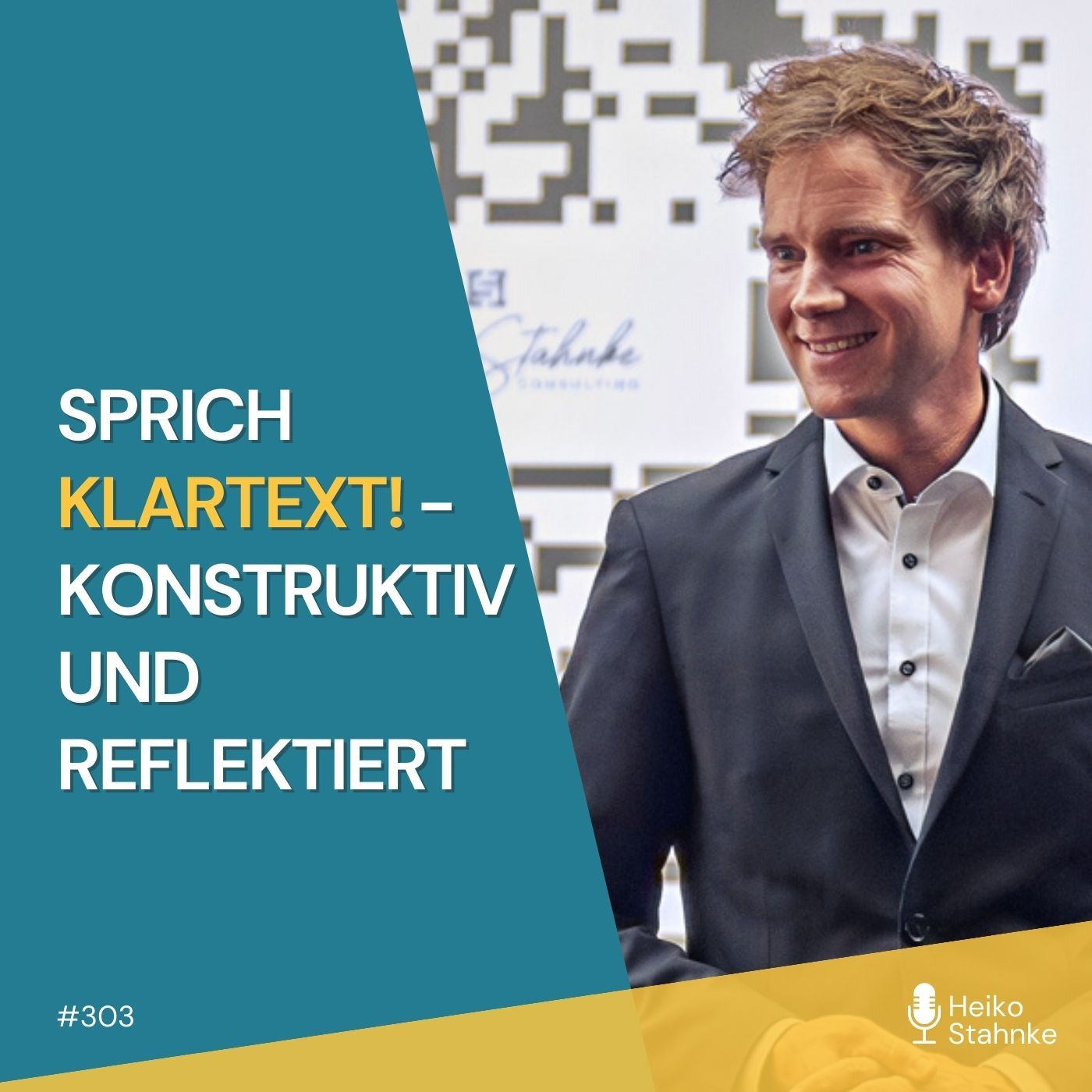 #303 - Sprich Klartext! - Konstruktiv und reflektiert Gewohnheiten im Unternehmen durchbrechen