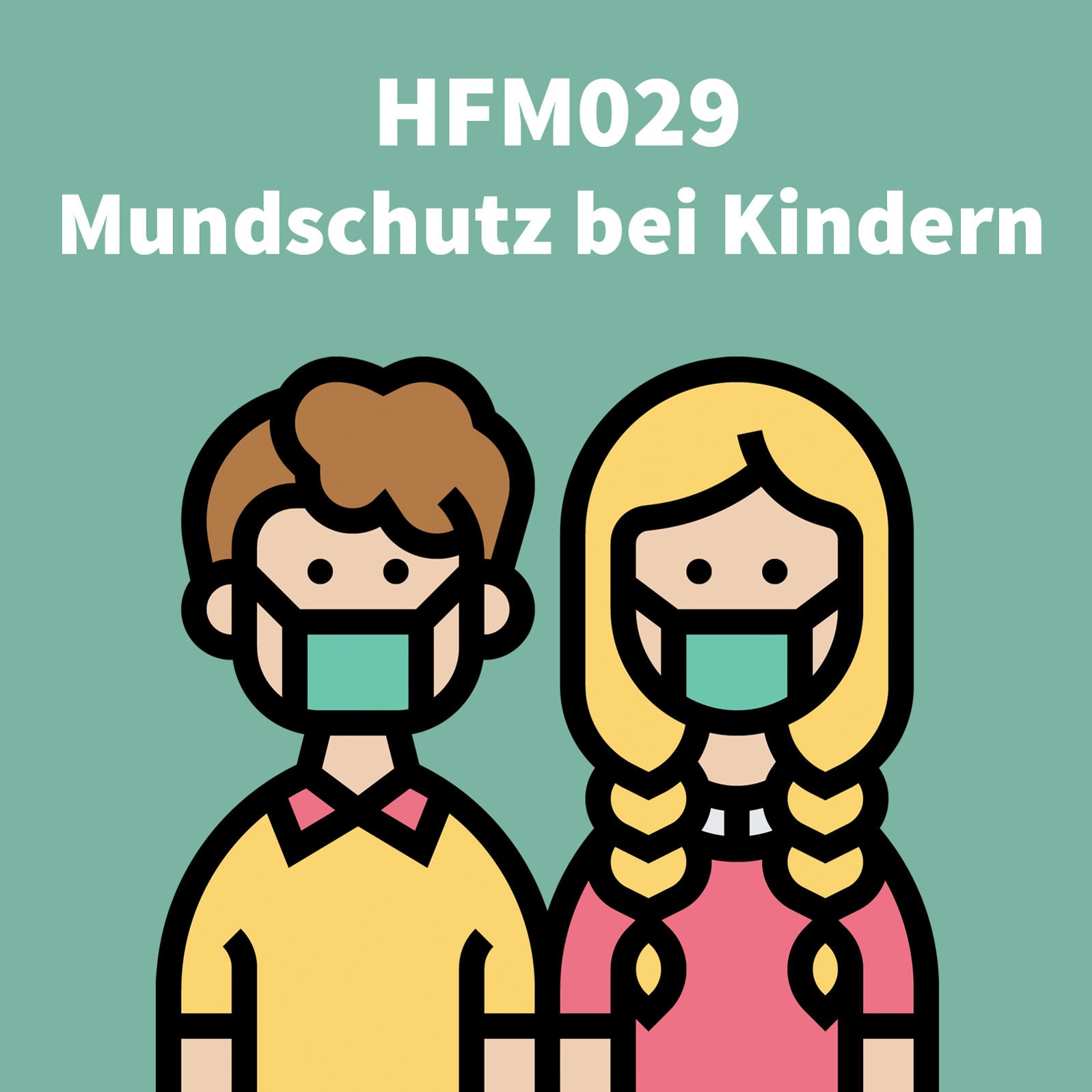 HFM029 - Mundschutz: Ist das lange Tragen einer Maske gefährlich für Kinder?