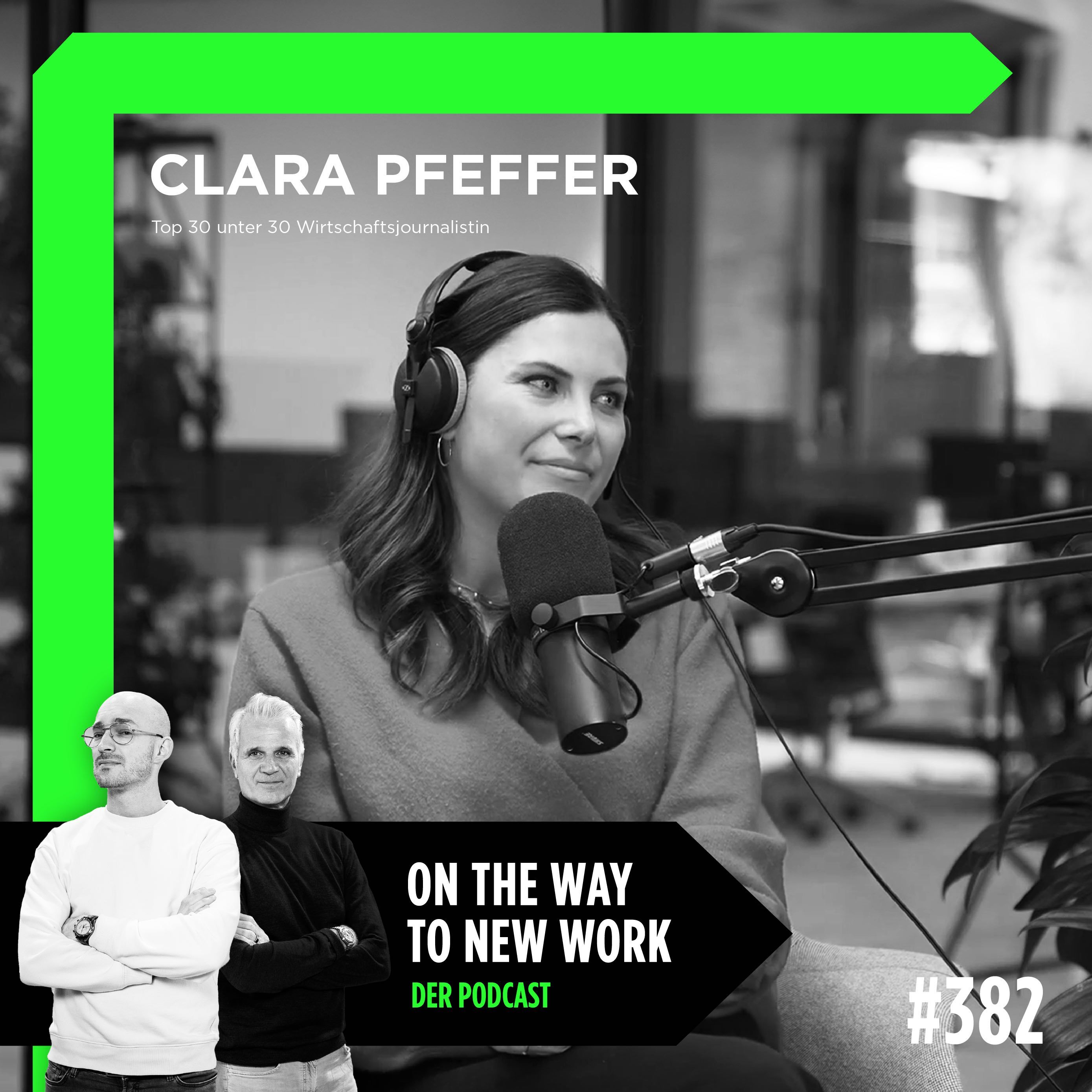 #382 Clara Pfeffer | Top 30 unter 30 Wirtschaftsjournalistin | Klima, Wirtschaft, Umwelt und Ernährung