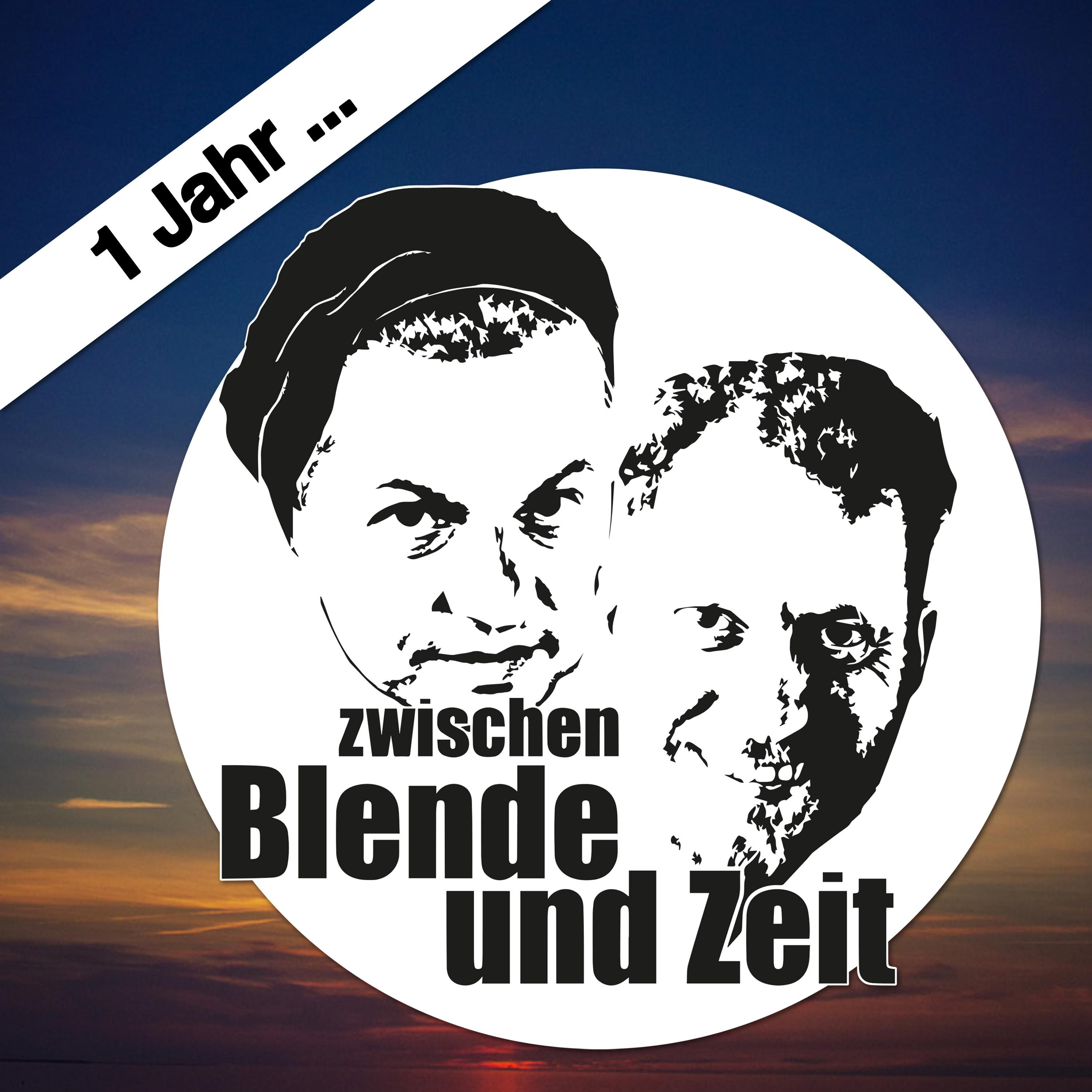108 - Ein Jahr "Zwischen Blende und Zeit" - wir freuen uns und machen das mal zum Thema