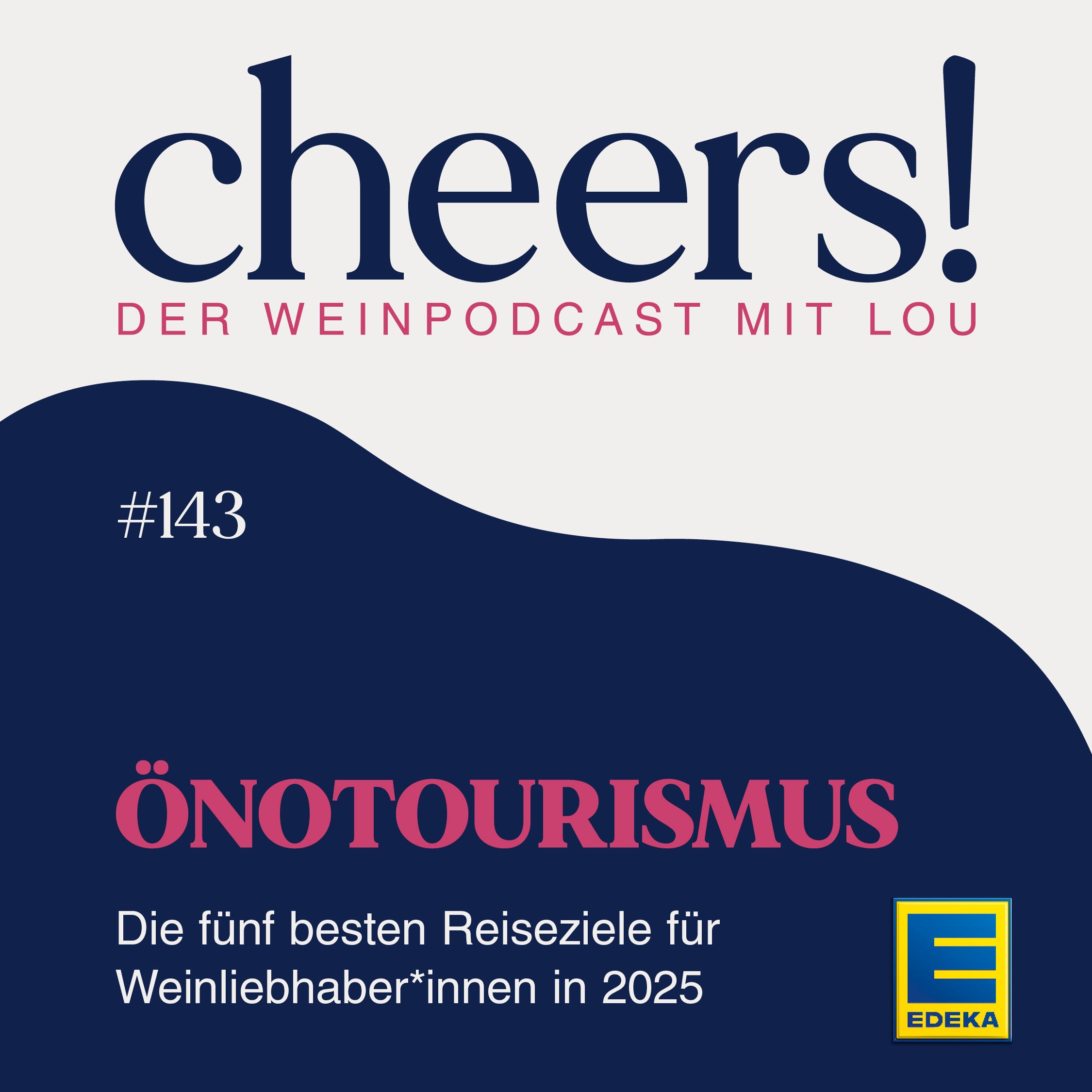 143: Önotourismus – Die fünf besten Reiseziele für Weinliebhaber*innen in 2025