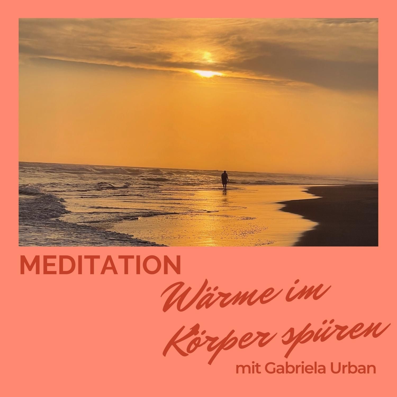 #023 Meditation Wärme im Körper spüren – lass dich mit Sonnenlicht fluten