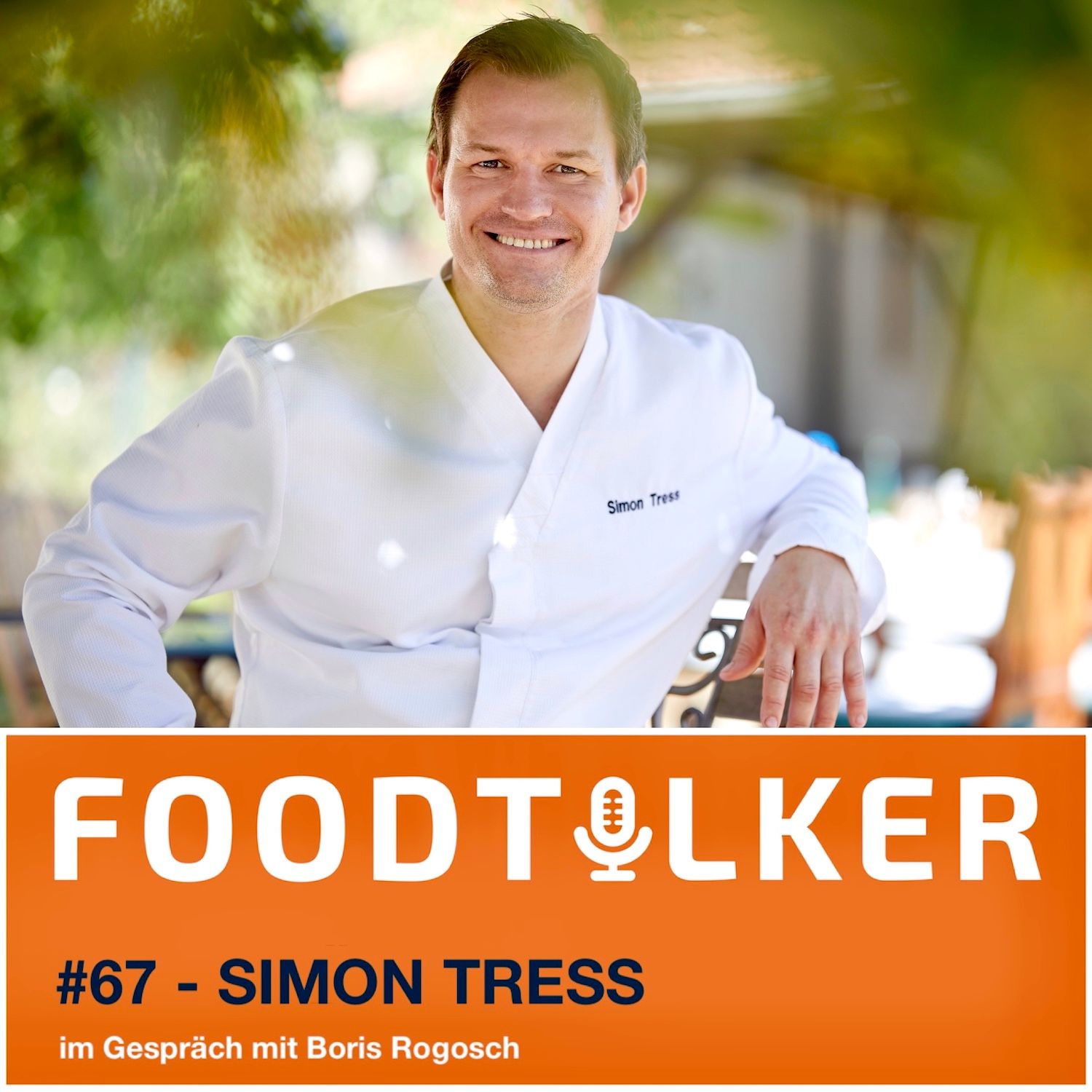 #67 Simon Tress (Bio-Spitzenkoch) - "Fleisch gibt es bei uns nur noch als Beilage"