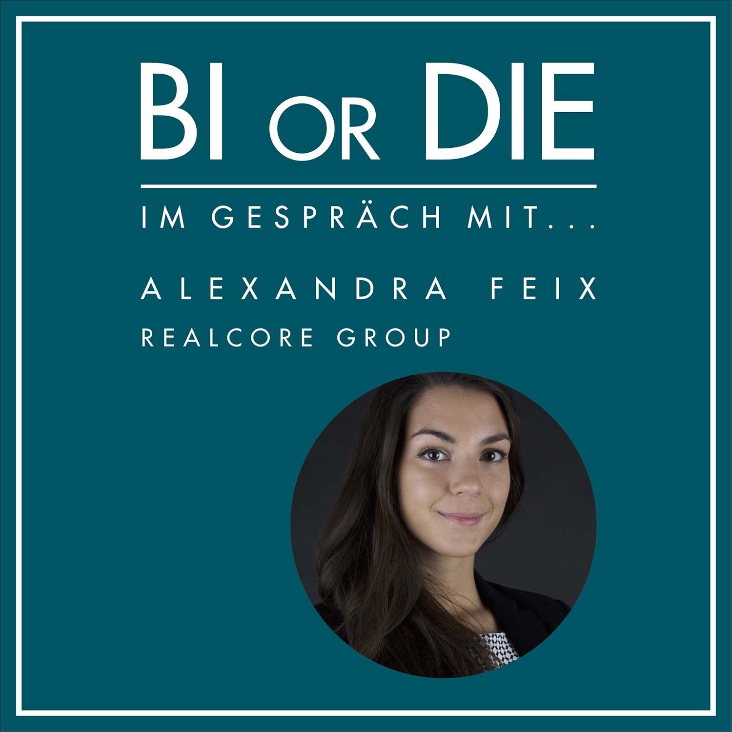 82. Gefühle, Data und Führung - Im Gespräch mit Alexandra Feix, RealCore Group