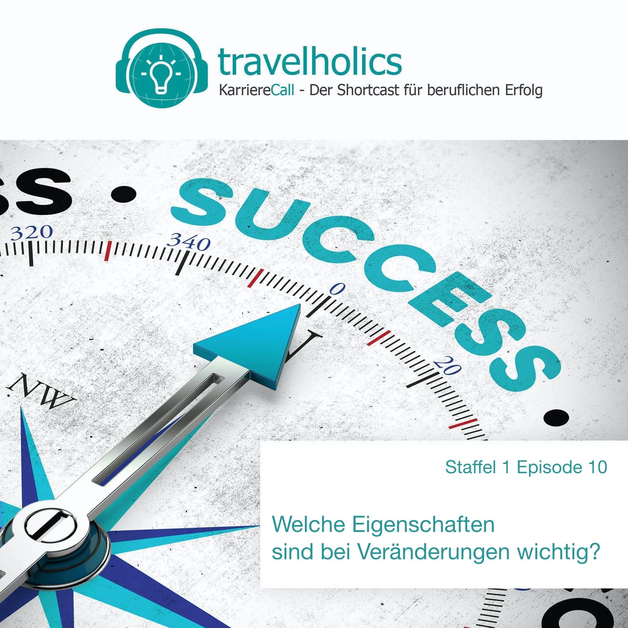 Welche Eigenschaften sind bei beruflichen Veränderungen wichtig? (S1 E10)