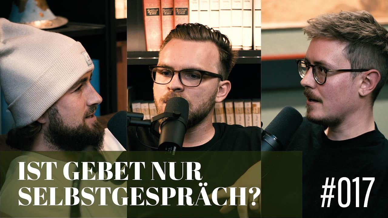 17. Ist Gebet nur Selbstgespräch?