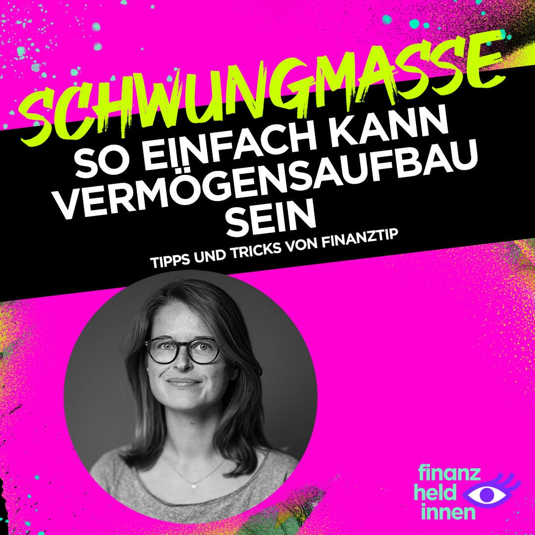 #232 So einfach kann Vermögensaufbau sein: Tipps und Tricks von Finanztip
