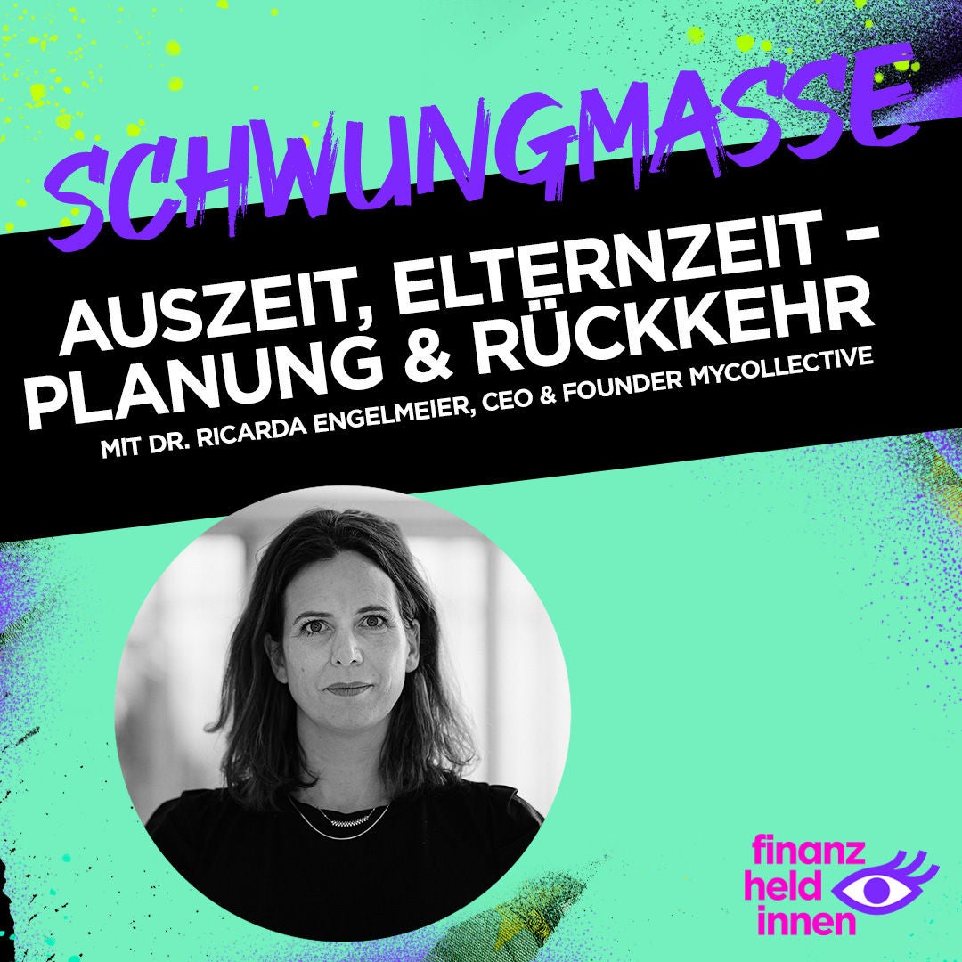 #181 Auszeit, Elternzeit – Planung & Rückkehr