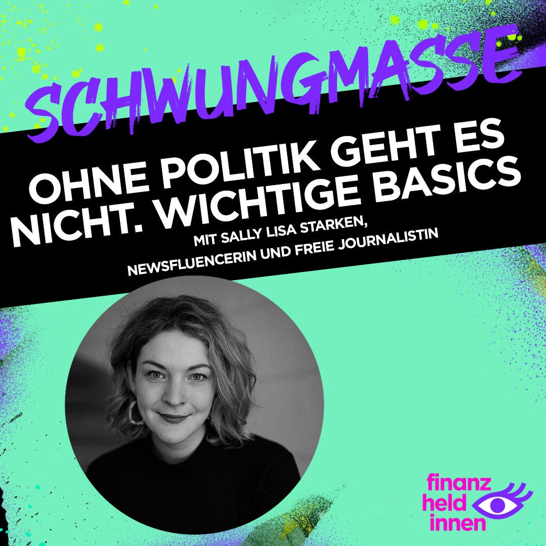 #177 Ohne Politik geht es nicht. Wichtige Basics mit Sally Lisa Starken