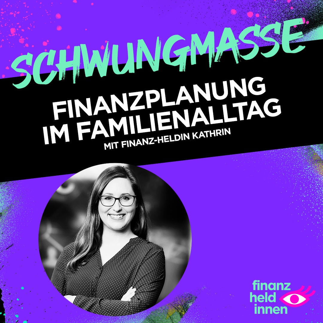 #210 Finanzplanung im Familienalltag mit finanz-heldin Kathrin