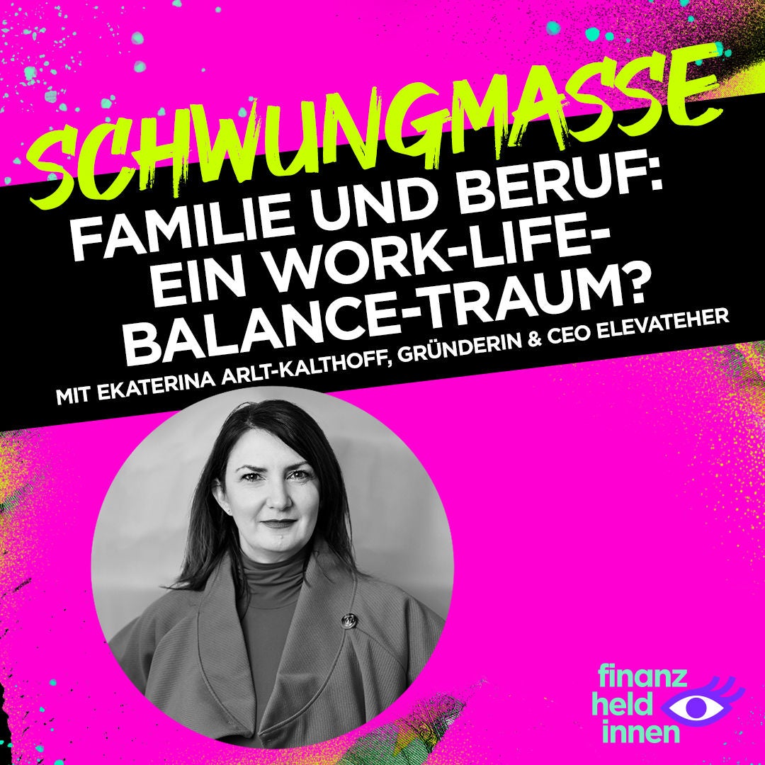 #243 Familie und Beruf: ein Work-Life-Balance-Traum?