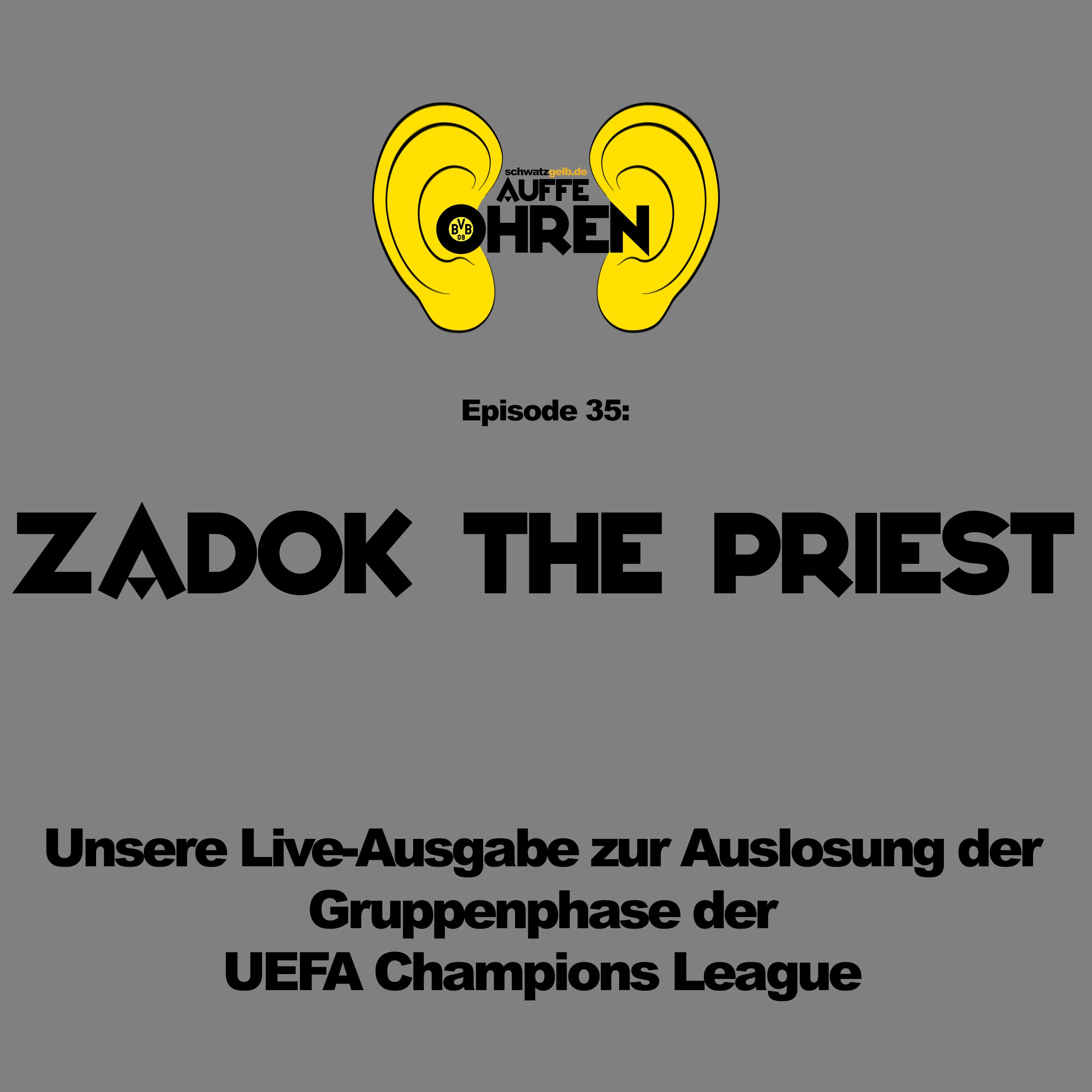 Auffen Punkt #35: Zadok the Priest