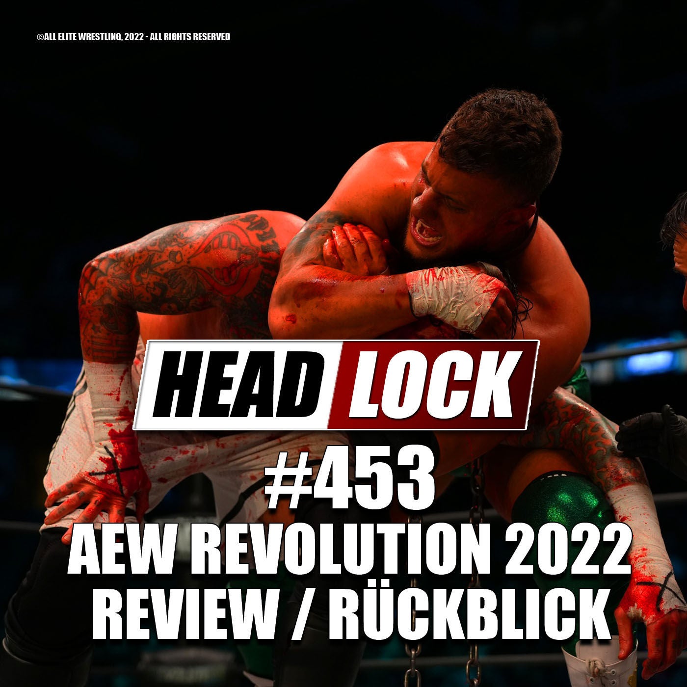 #453: AEW Revolution 2022 (Review / Rückblick) - DIE BESTE AEW-SHOW ÜBERHAUPT?