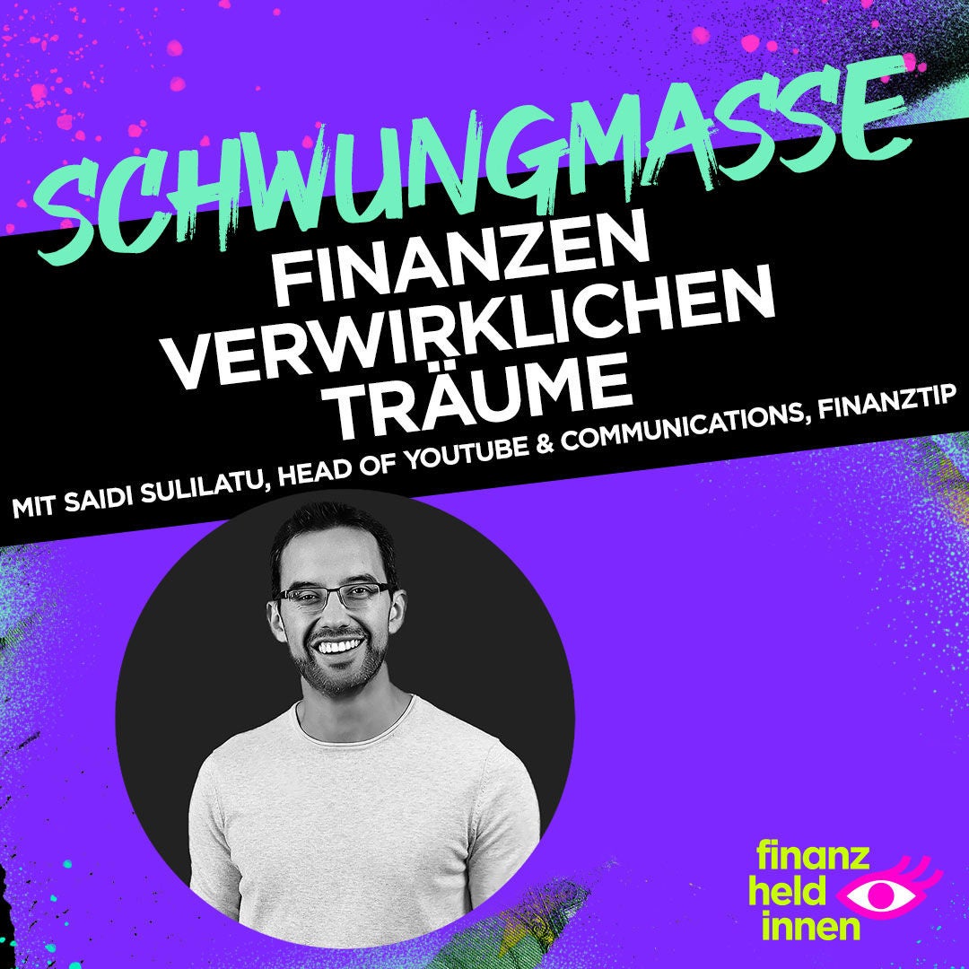#147 Finanzen verwirklichen Träume – mit Saidi Sulilatu von Finanztip