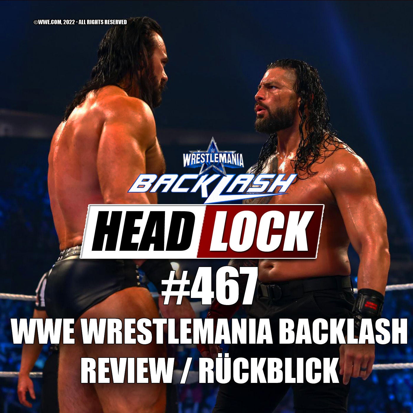 #467: WWE Wrestlemania Backlash 2022 (Review / Rückblick) - SCHWACHER AUFBAU, GUTE SHOW?