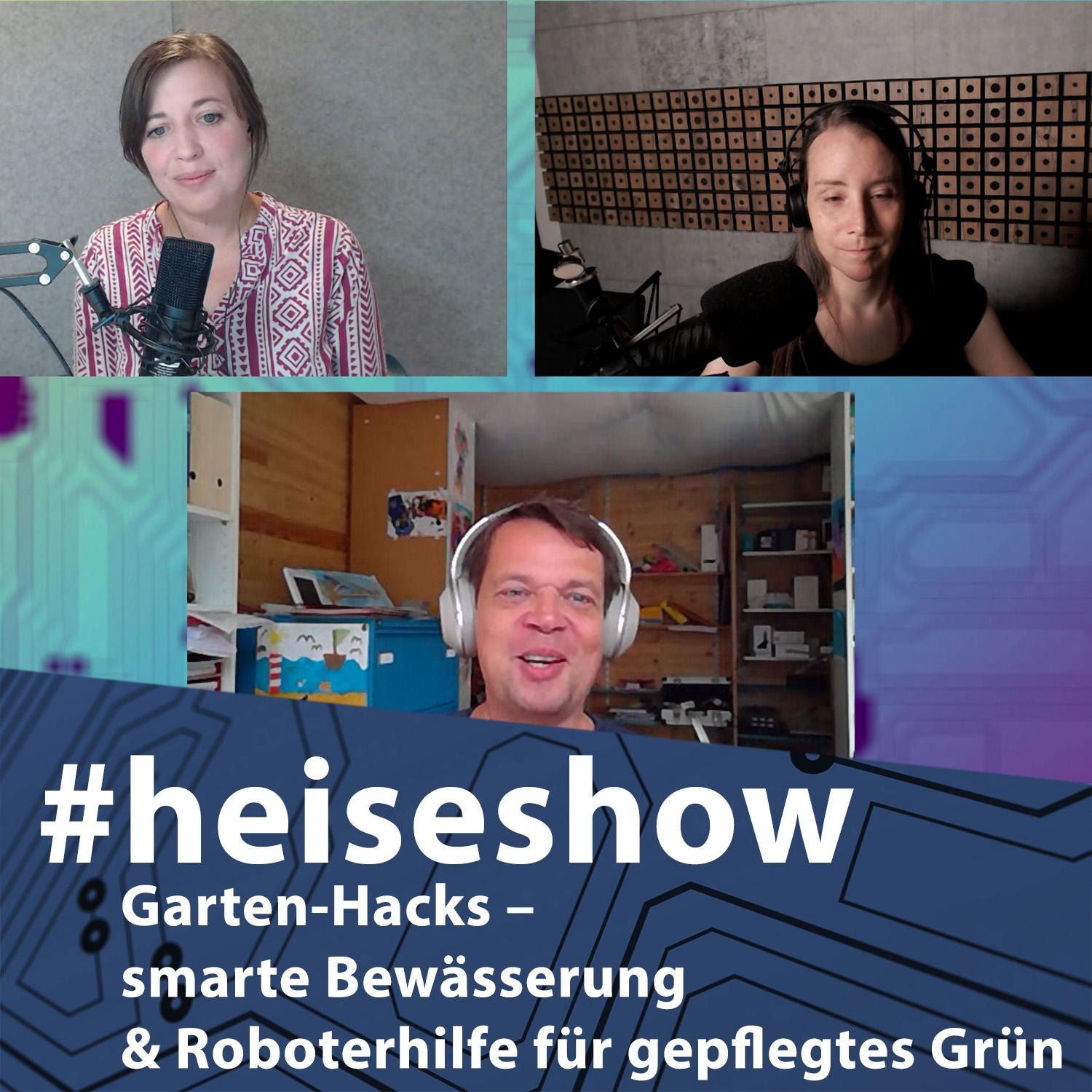 Garten-Hacks – smarte Bewässerung & Roboterhilfe für gepflegtes Grün | #heiseshow