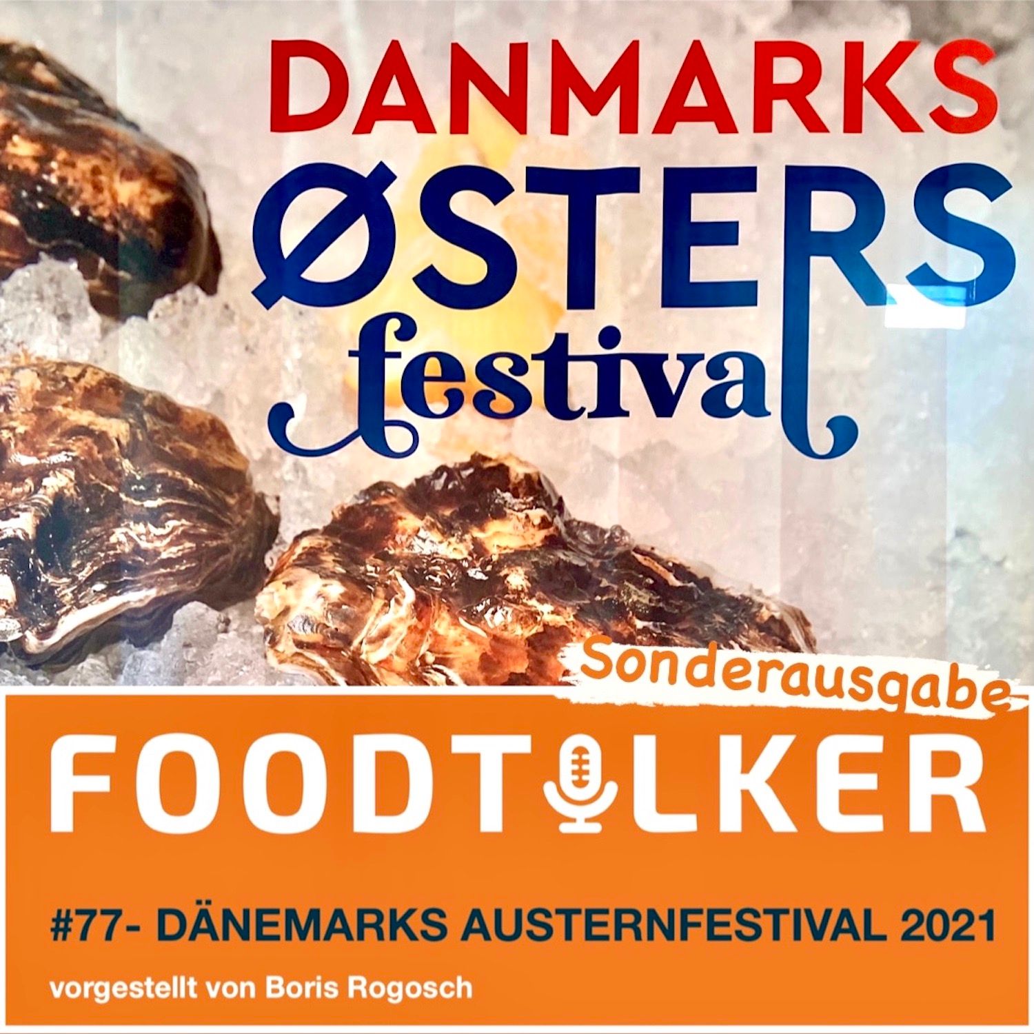 #77 Dänemarks Austernfestival 2021 - Von Austernsafari bis Kochwettberb